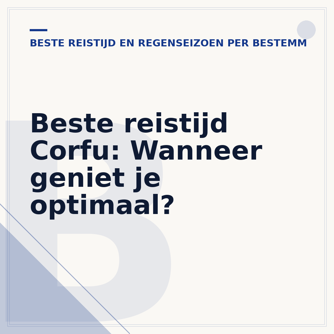 Beste reistijd Corfu: Wanneer geniet je optimaal?