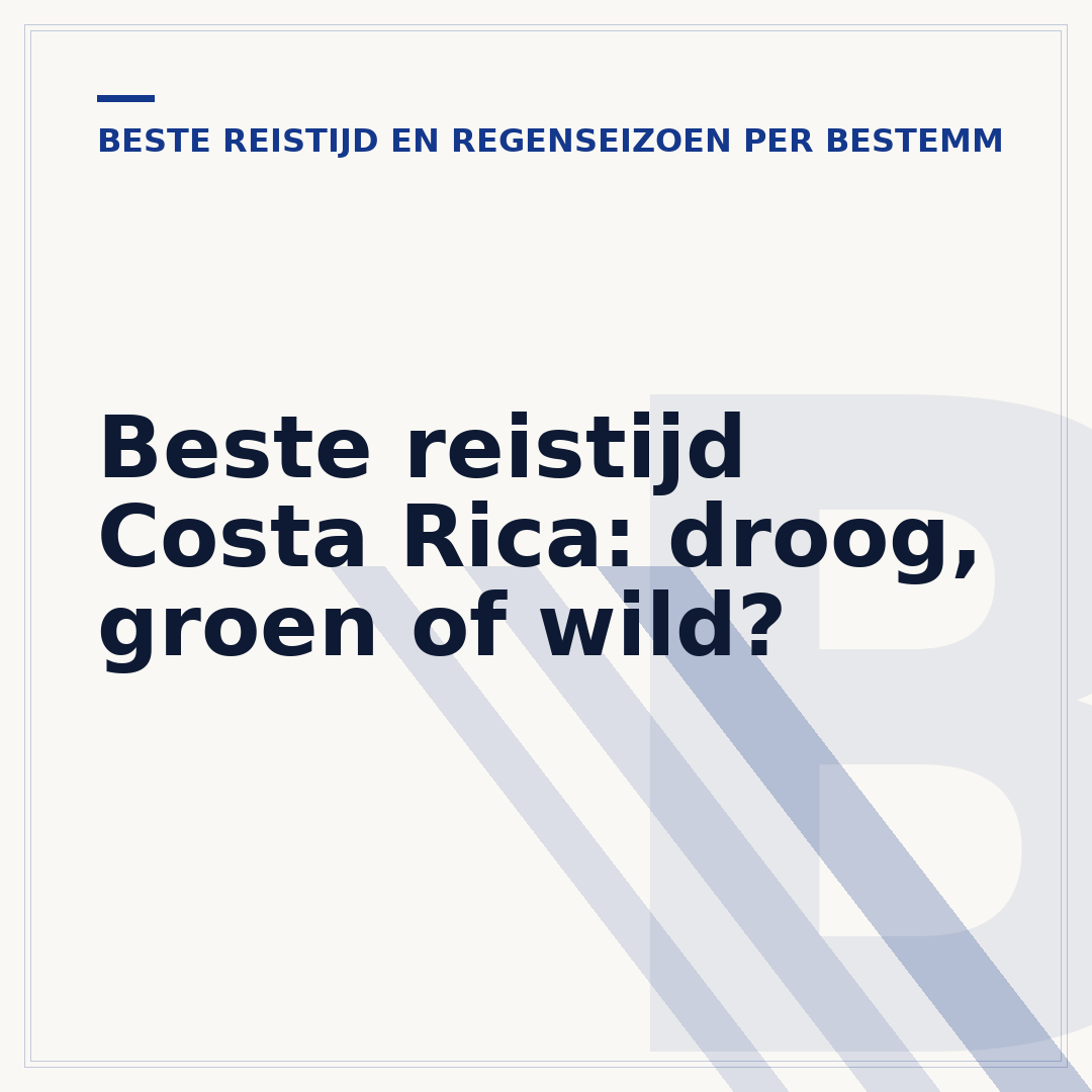 Beste reistijd Costa Rica: droog, groen of wild?