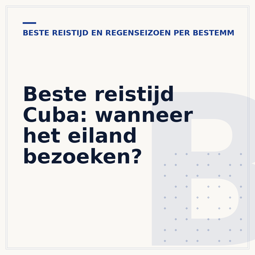 Beste reistijd Cuba: wanneer het eiland bezoeken?