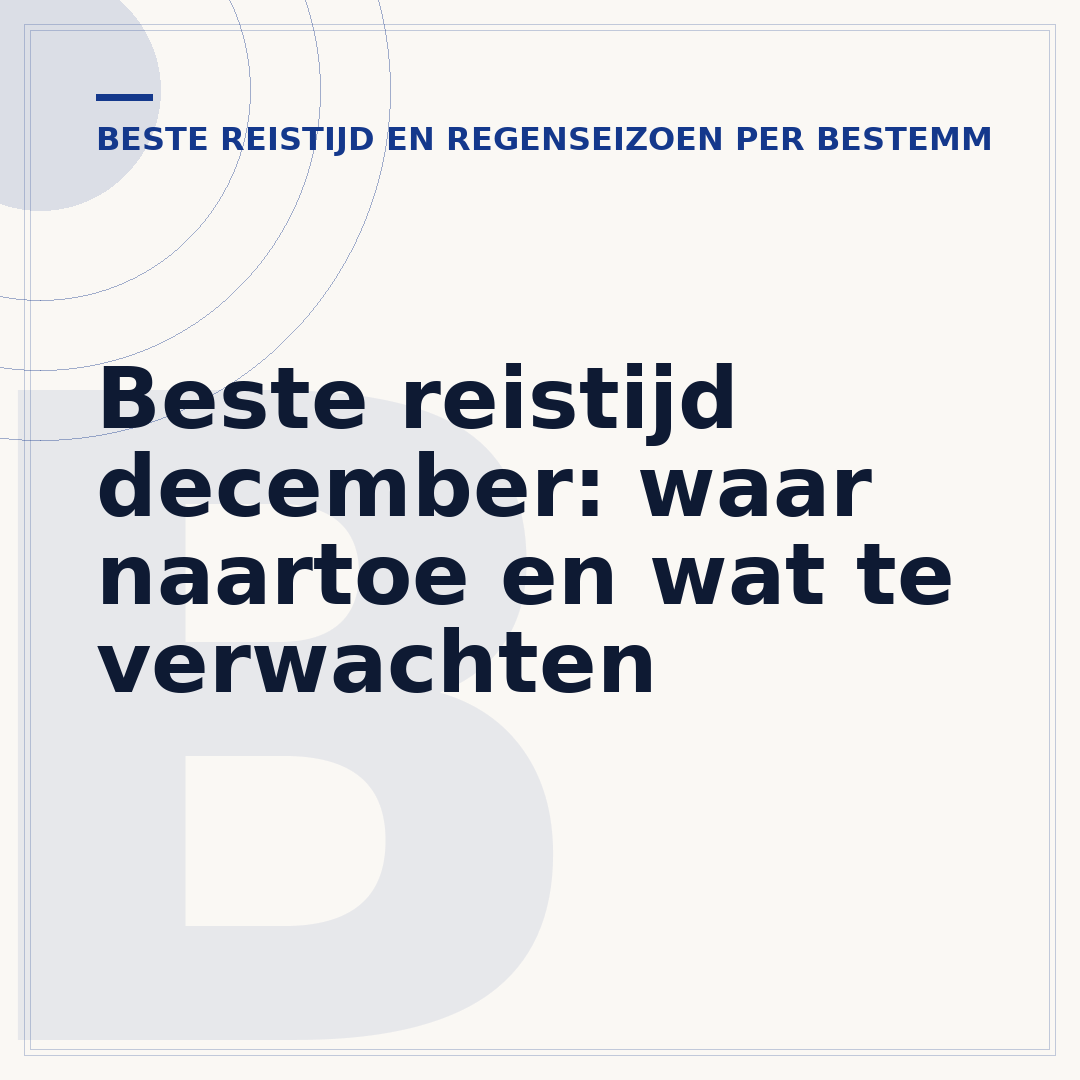 Beste reistijd december: waar naartoe en wat te verwachten