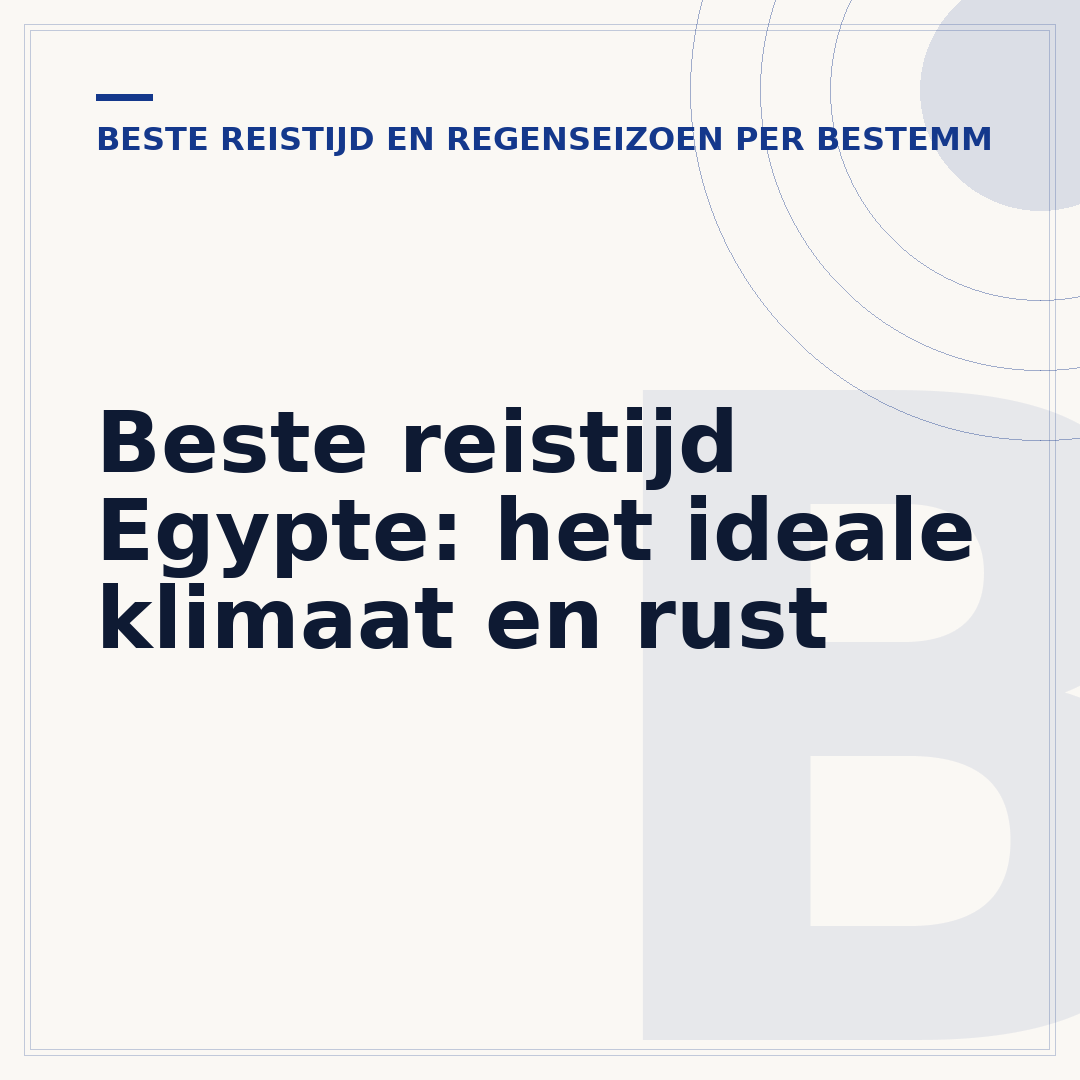 Beste reistijd Egypte: het ideale klimaat en rust