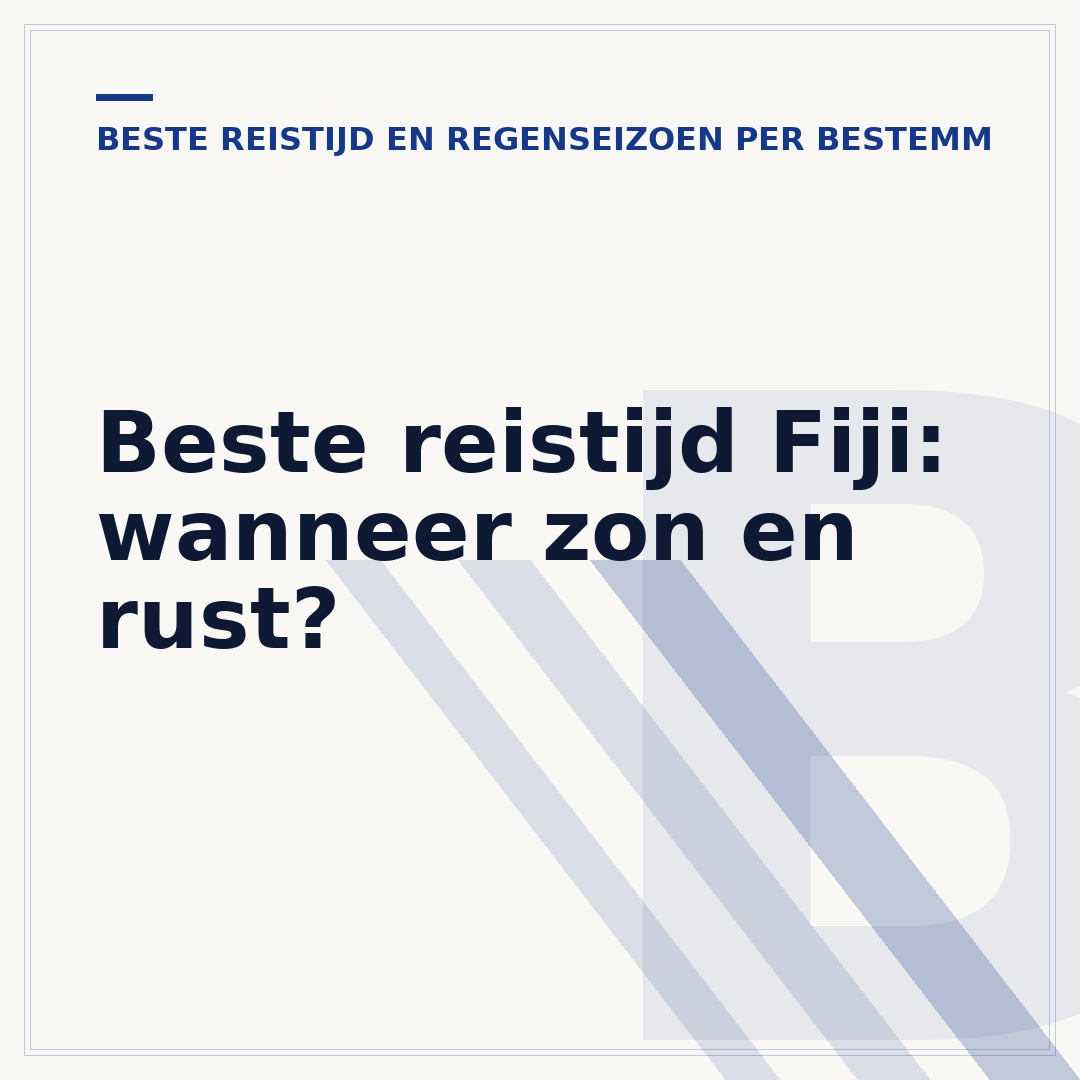Beste reistijd Fiji: wanneer zon en rust?