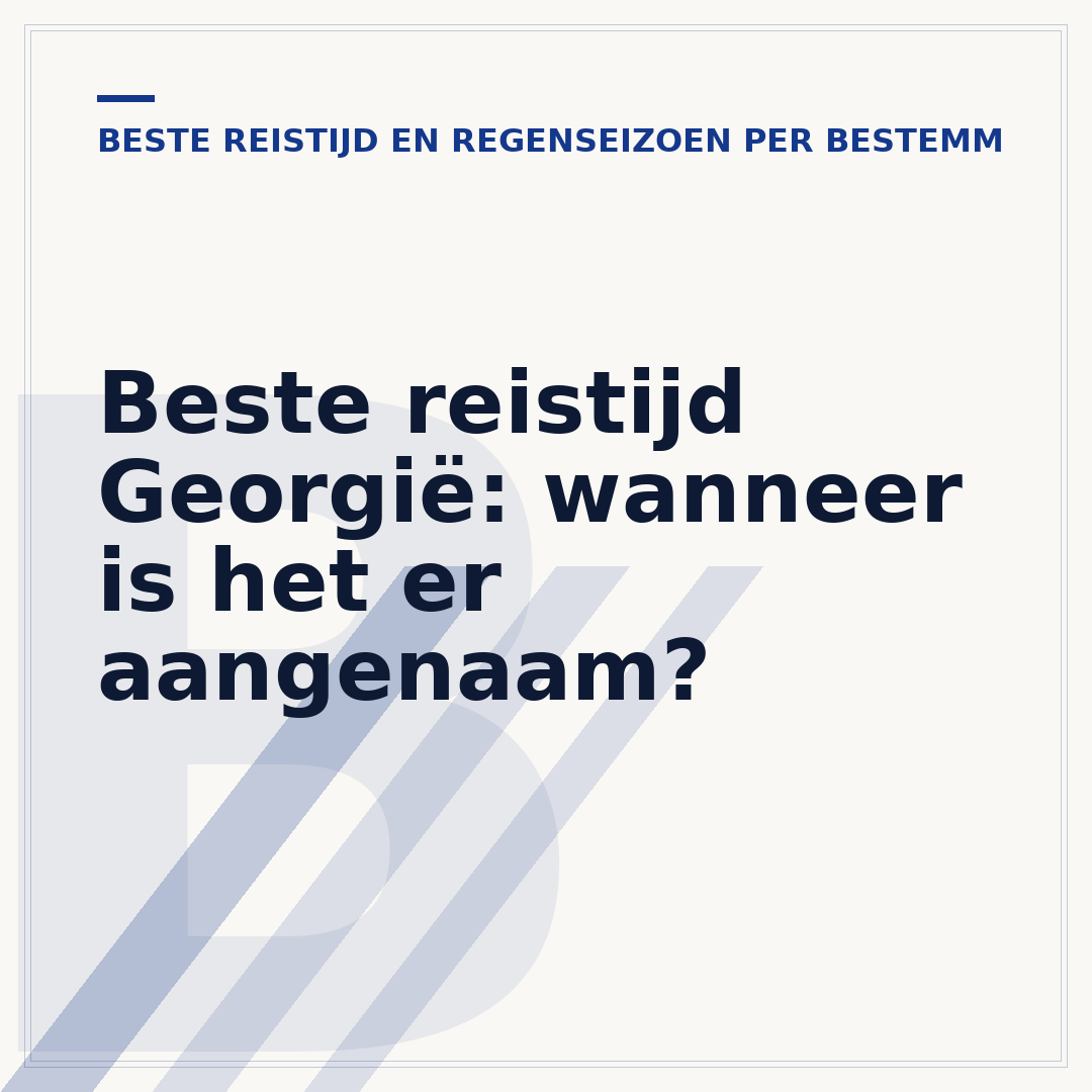 Beste reistijd Georgië: wanneer is het er aangenaam?