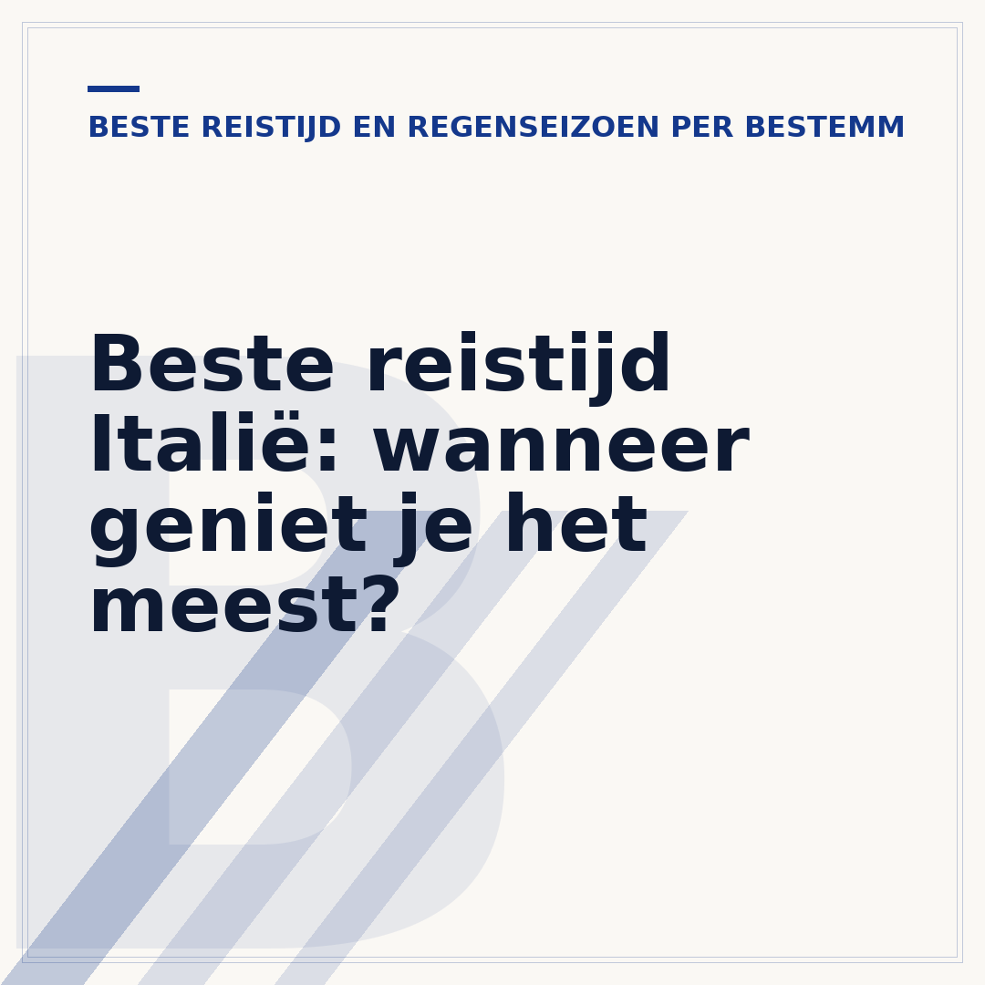 Beste reistijd Italië: wanneer geniet je het meest?