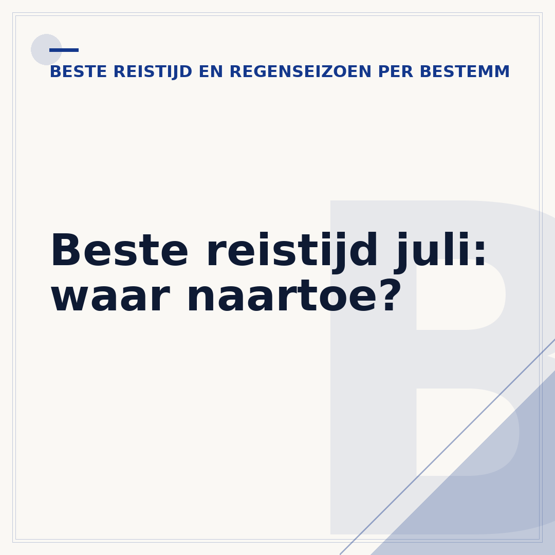 Beste reistijd juli: waar naartoe?