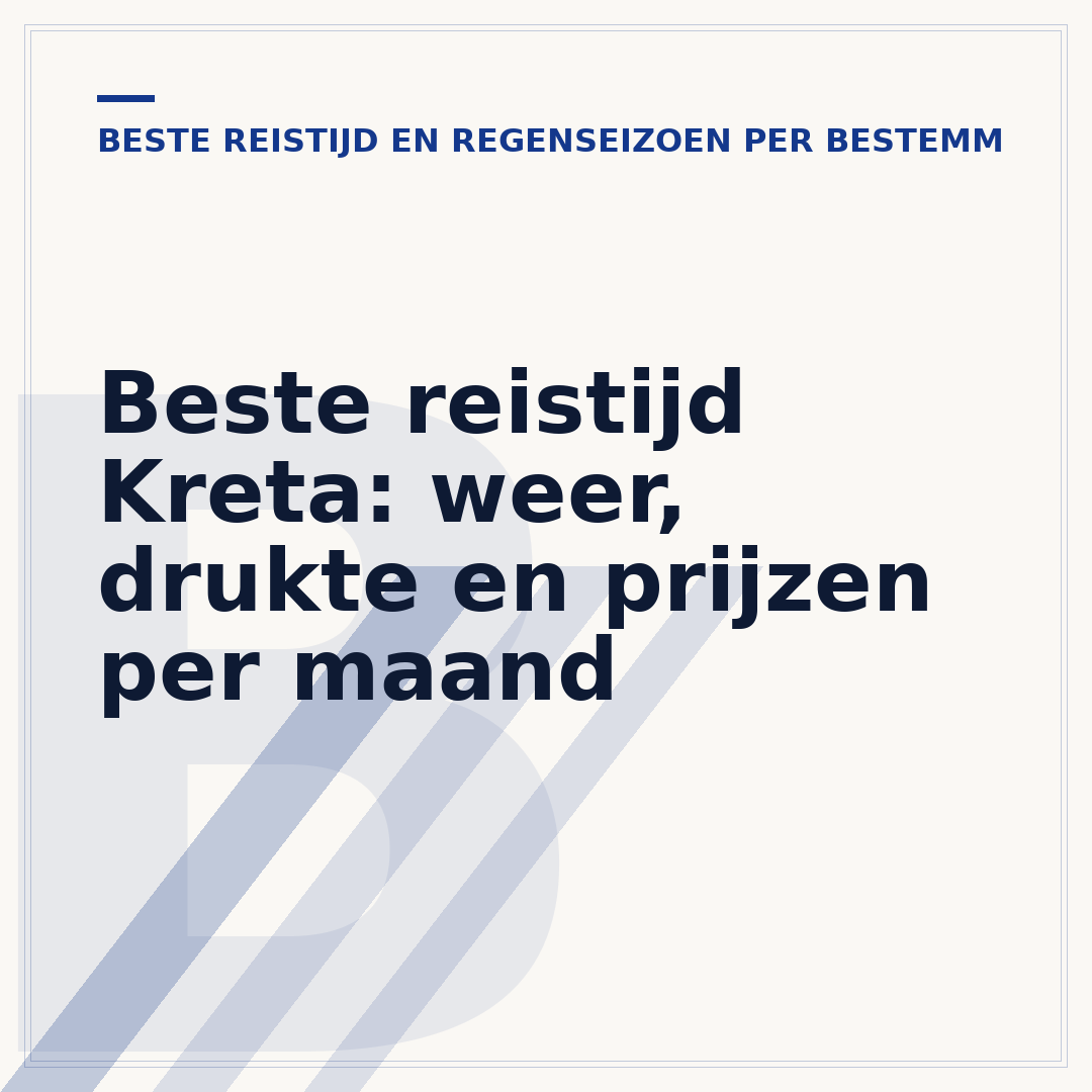 Beste reistijd Kreta: weer, drukte en prijzen per maand