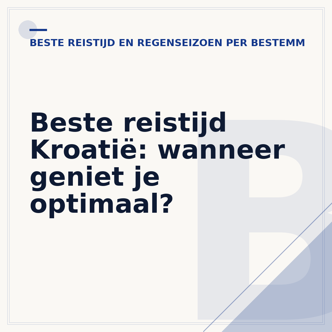 Beste reistijd Kroatië: wanneer geniet je optimaal?
