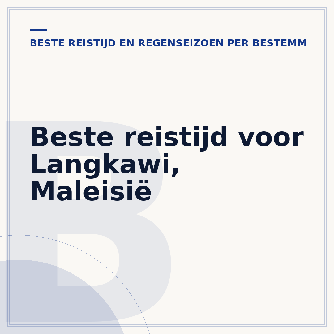 Beste reistijd voor Langkawi, Maleisië