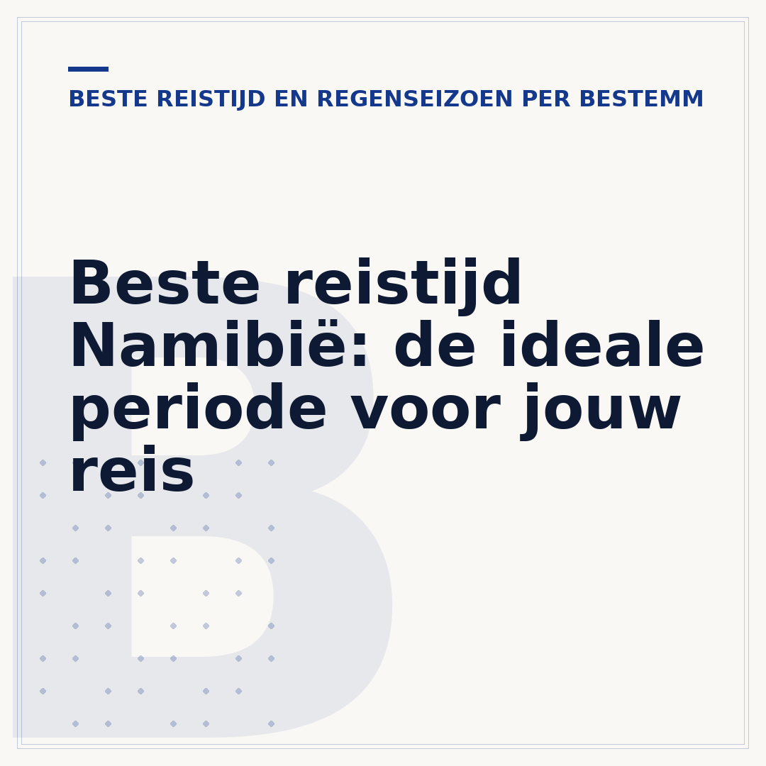 Beste reistijd Namibië: de ideale periode voor jouw reis