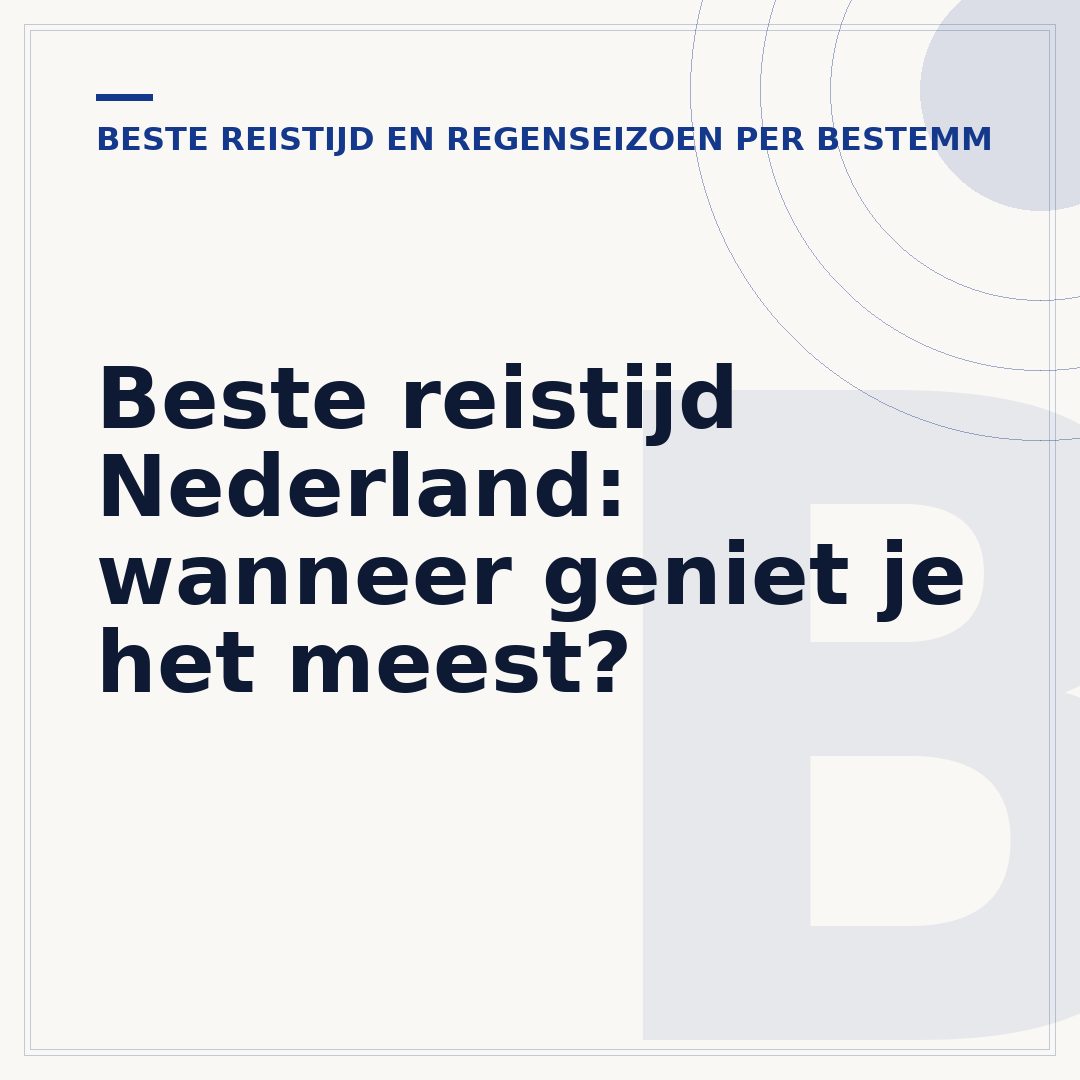 Beste reistijd Nederland: wanneer geniet je het meest?