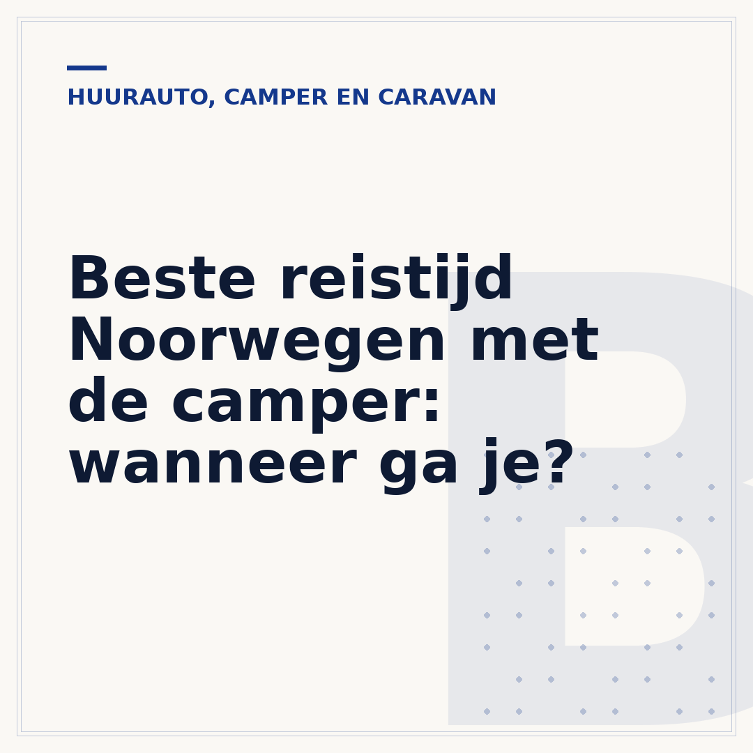 Beste reistijd Noorwegen met de camper: wanneer ga je?