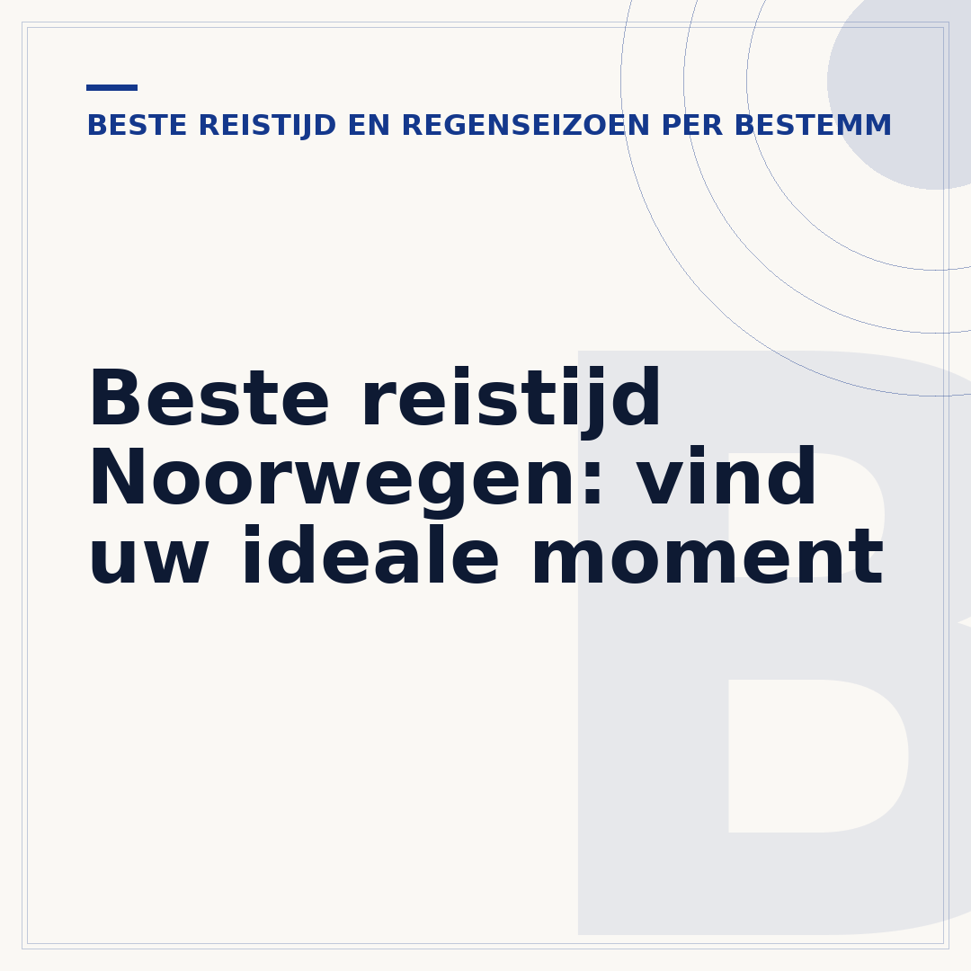 Beste reistijd Noorwegen: vind uw ideale moment