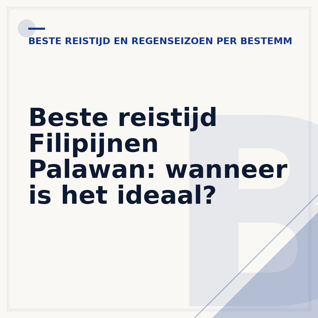 Beste reistijd Filipijnen Palawan: wanneer is het ideaal?