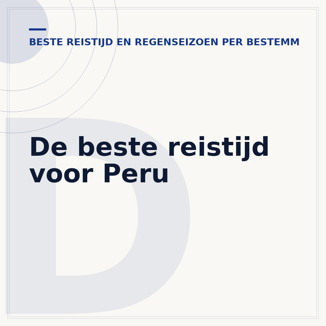 De beste reistijd voor Peru