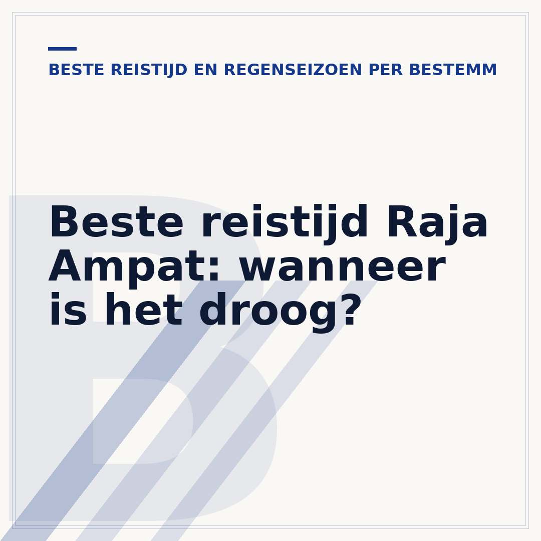 Beste reistijd Raja Ampat: wanneer is het droog?