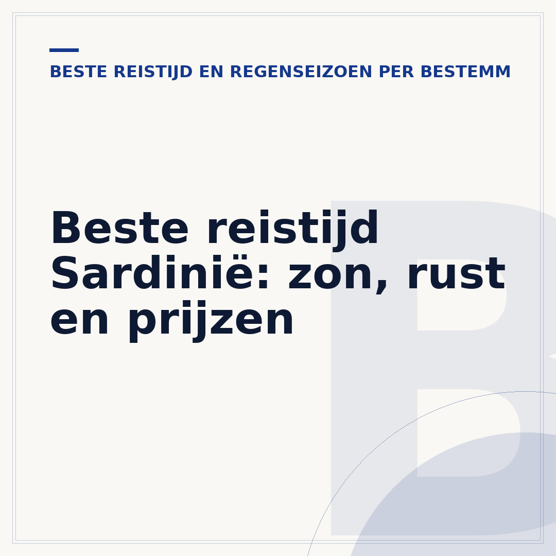 Beste reistijd Sardinië: zon, rust en prijzen