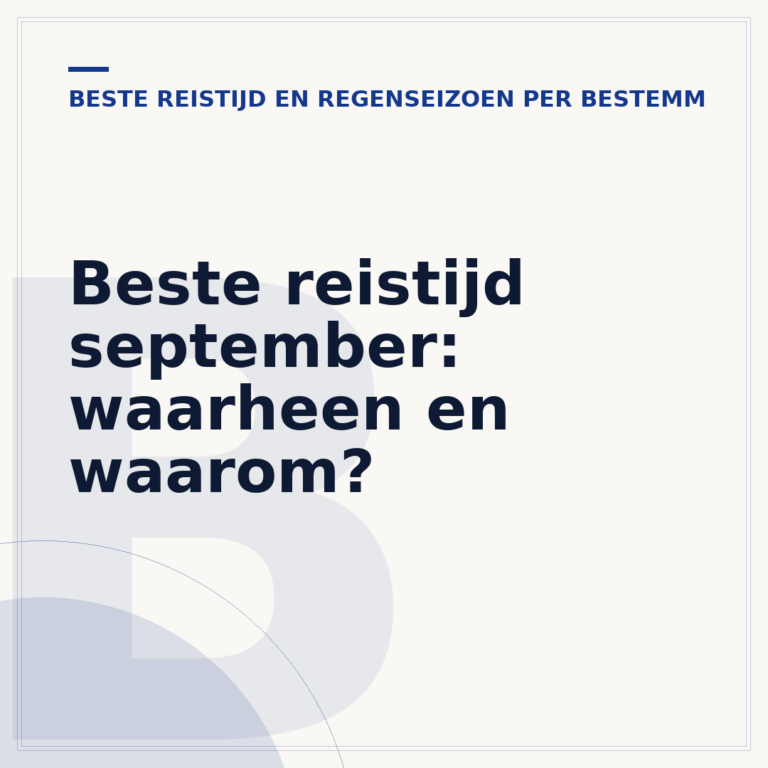 Beste reistijd september: waarheen en waarom?