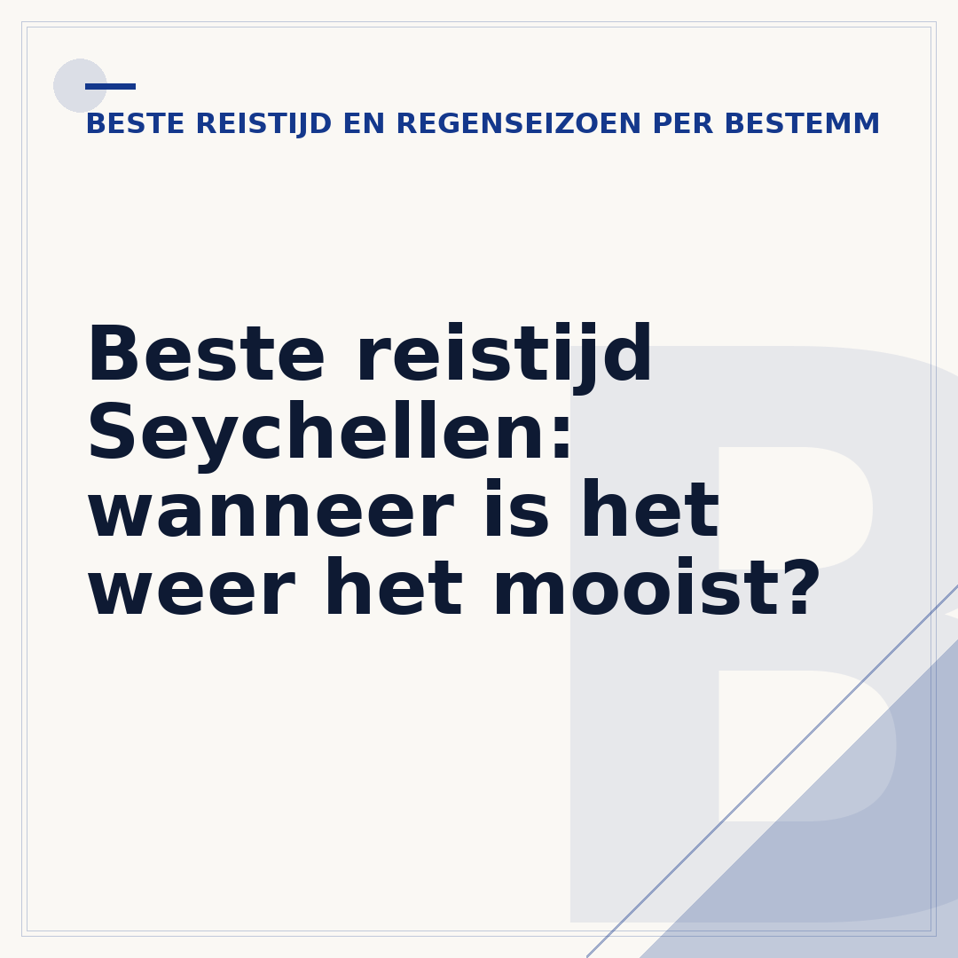Beste reistijd Seychellen: wanneer is het weer het mooist?
