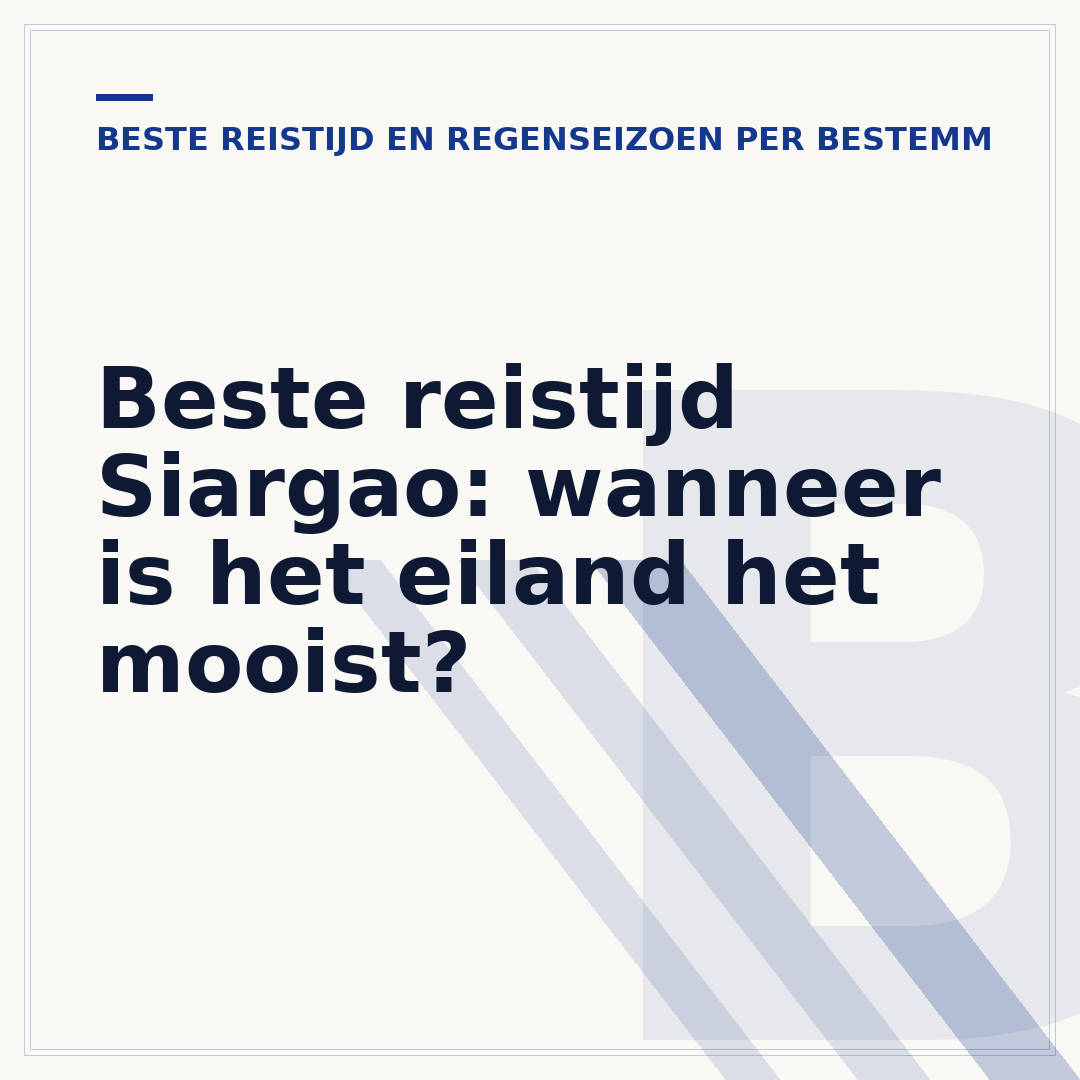 Beste reistijd Siargao: wanneer is het eiland het mooist?