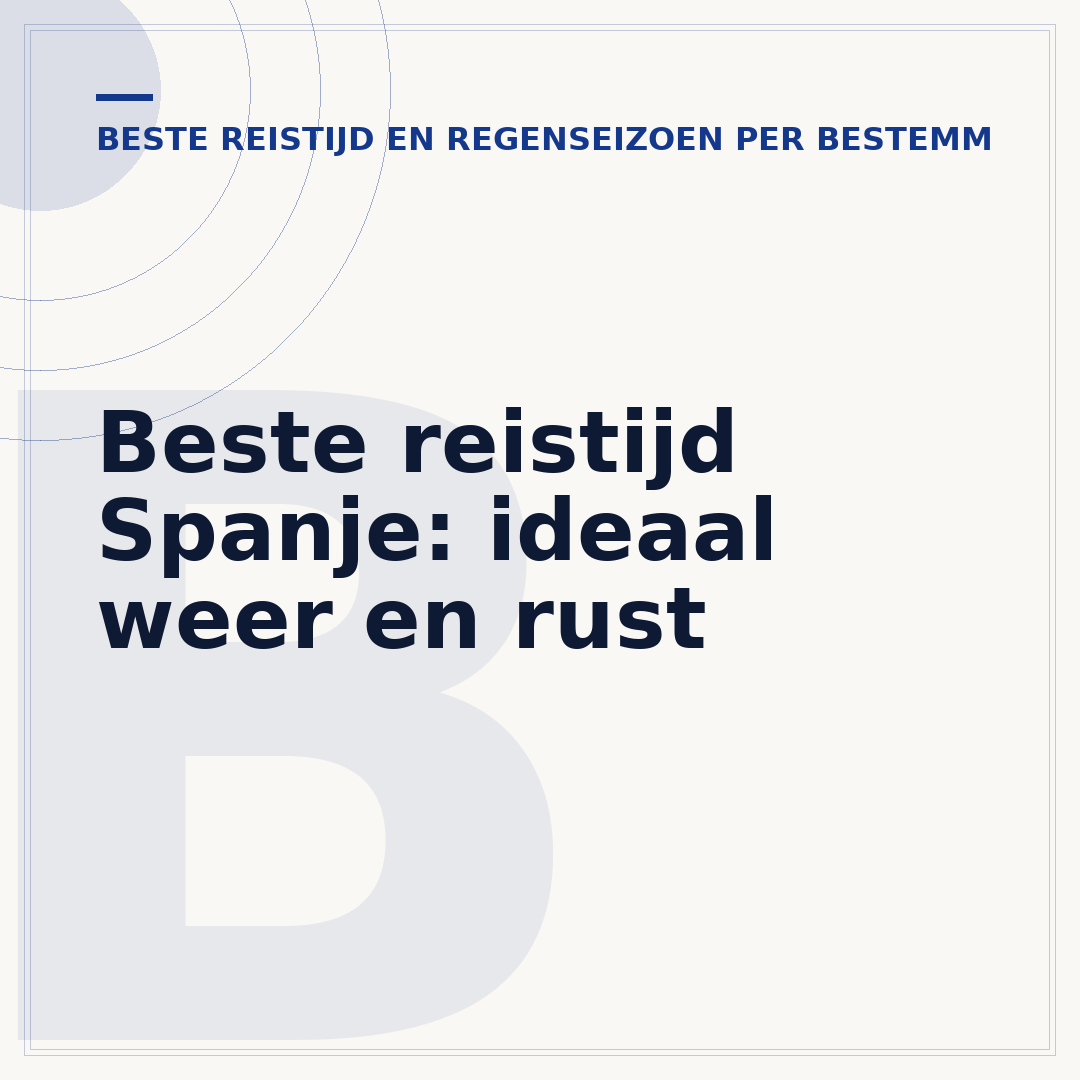 Beste reistijd Spanje: ideaal weer en rust