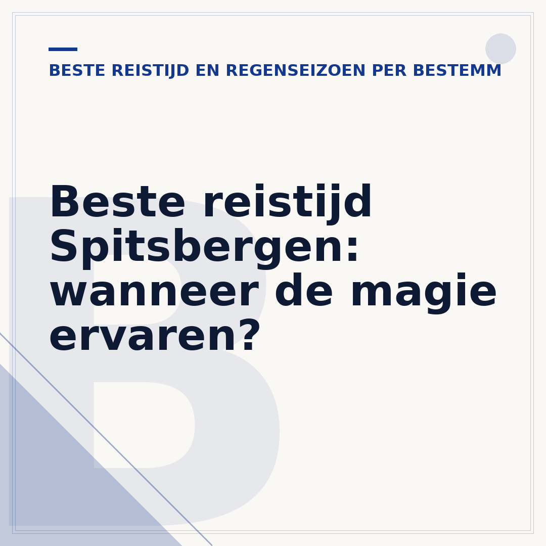 Beste reistijd Spitsbergen: wanneer de magie ervaren?