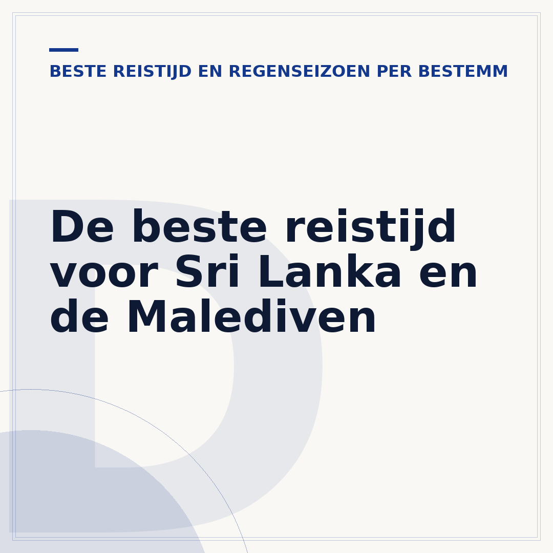 De beste reistijd voor Sri Lanka en de Malediven