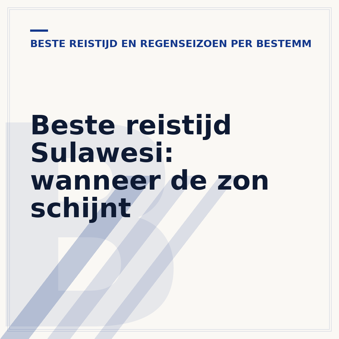 Beste reistijd Sulawesi: wanneer de zon schijnt