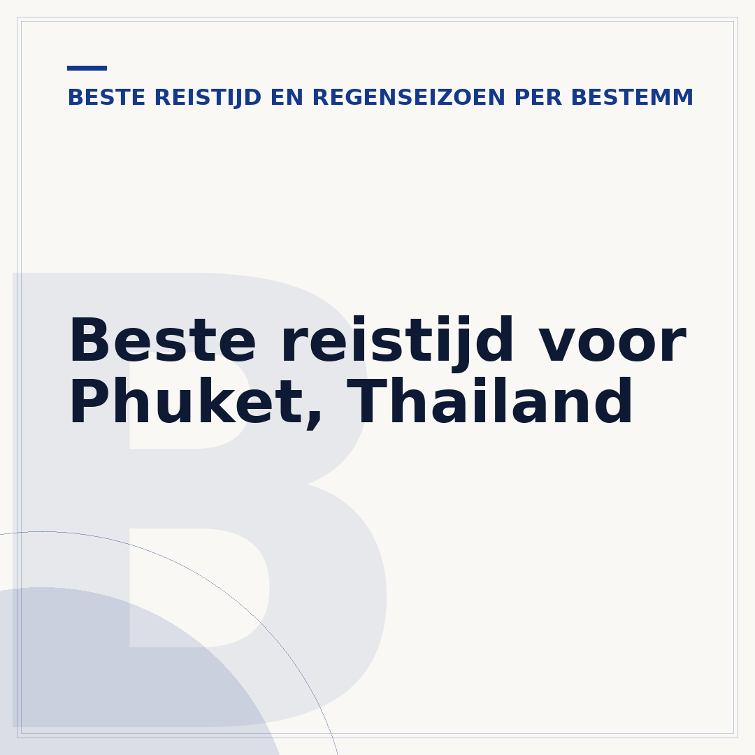 Beste reistijd voor Phuket, Thailand