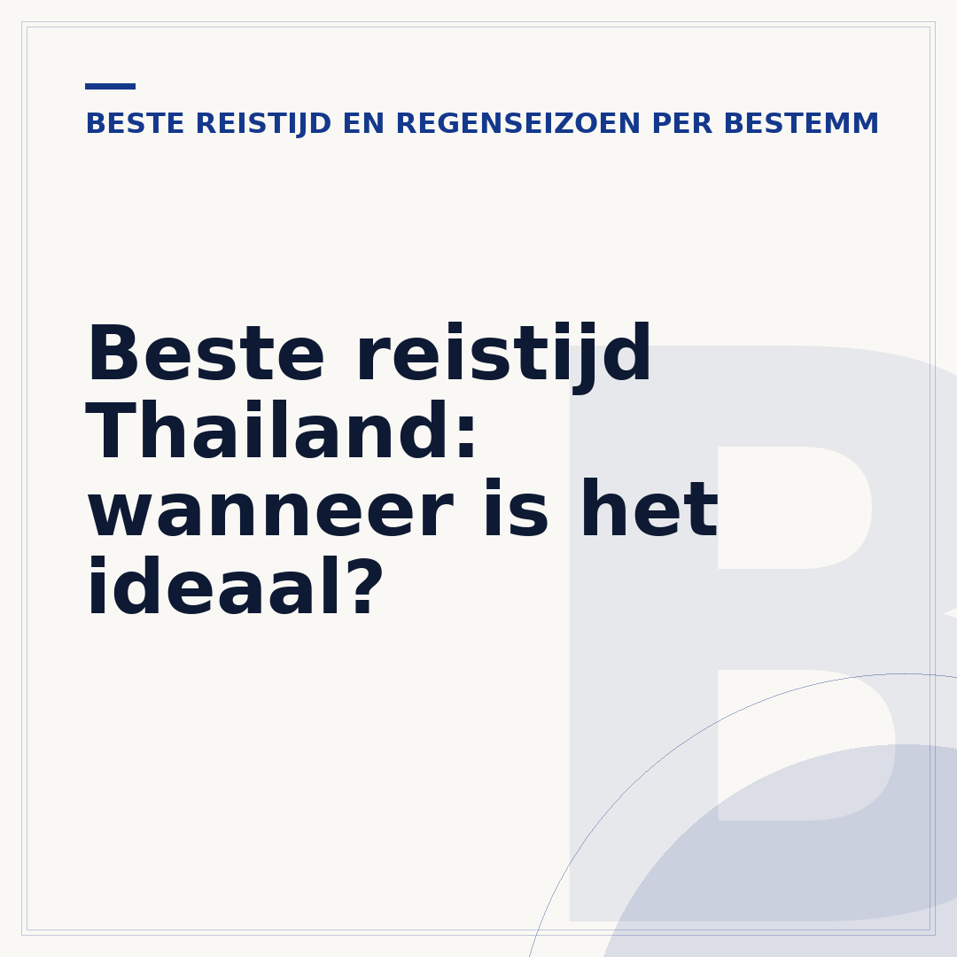 Beste reistijd Thailand: wanneer is het ideaal?