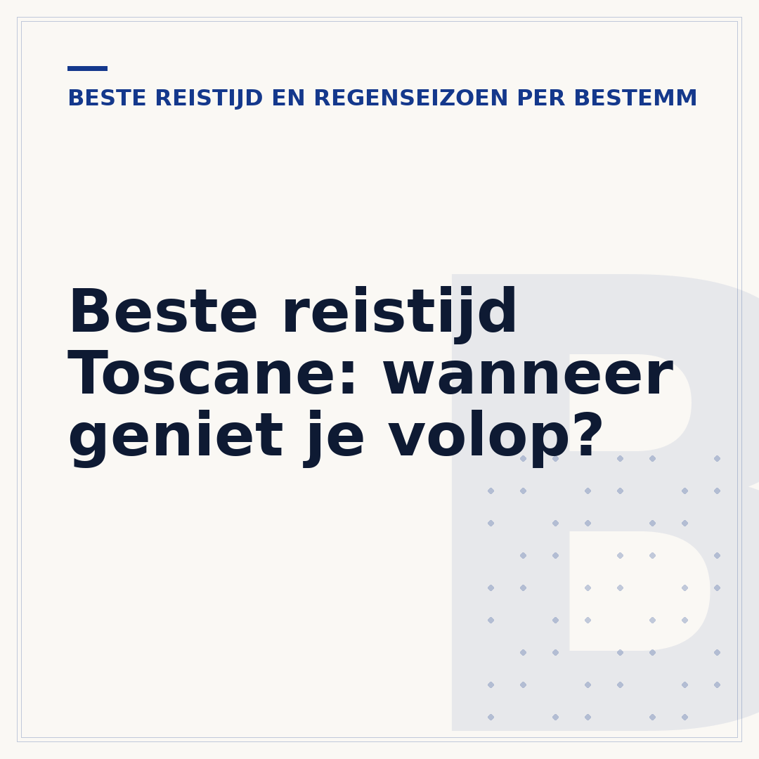 Beste reistijd Toscane: wanneer geniet je volop?