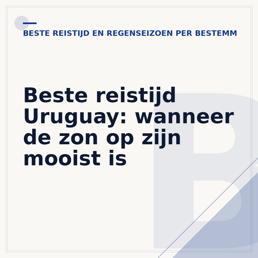 Beste reistijd Uruguay: wanneer de zon op zijn mooist is