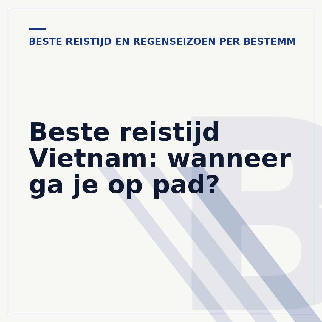 Beste reistijd Vietnam: wanneer ga je op pad?