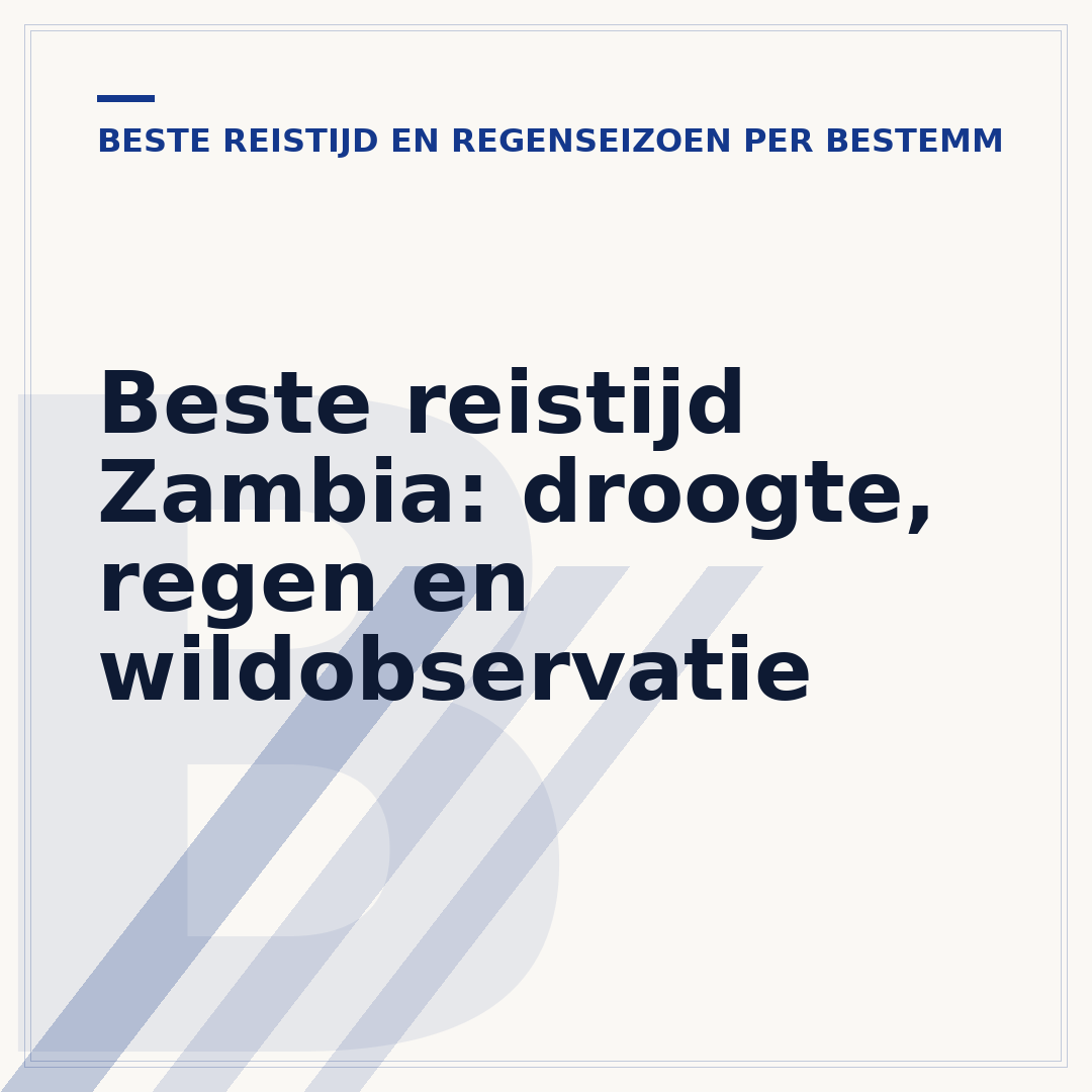 Beste reistijd Zambia: droogte, regen en wildobservatie
