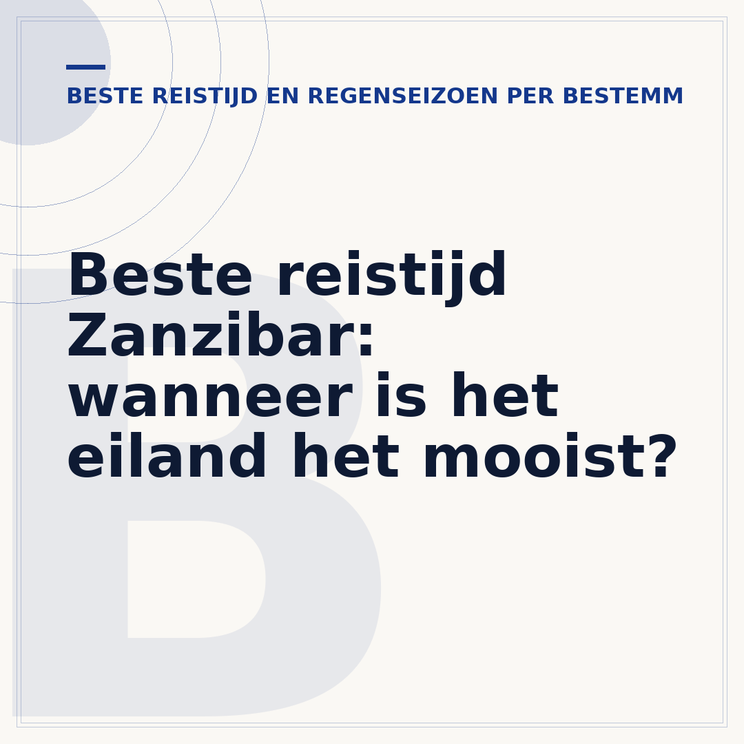 Beste reistijd Zanzibar: wanneer is het eiland het mooist?