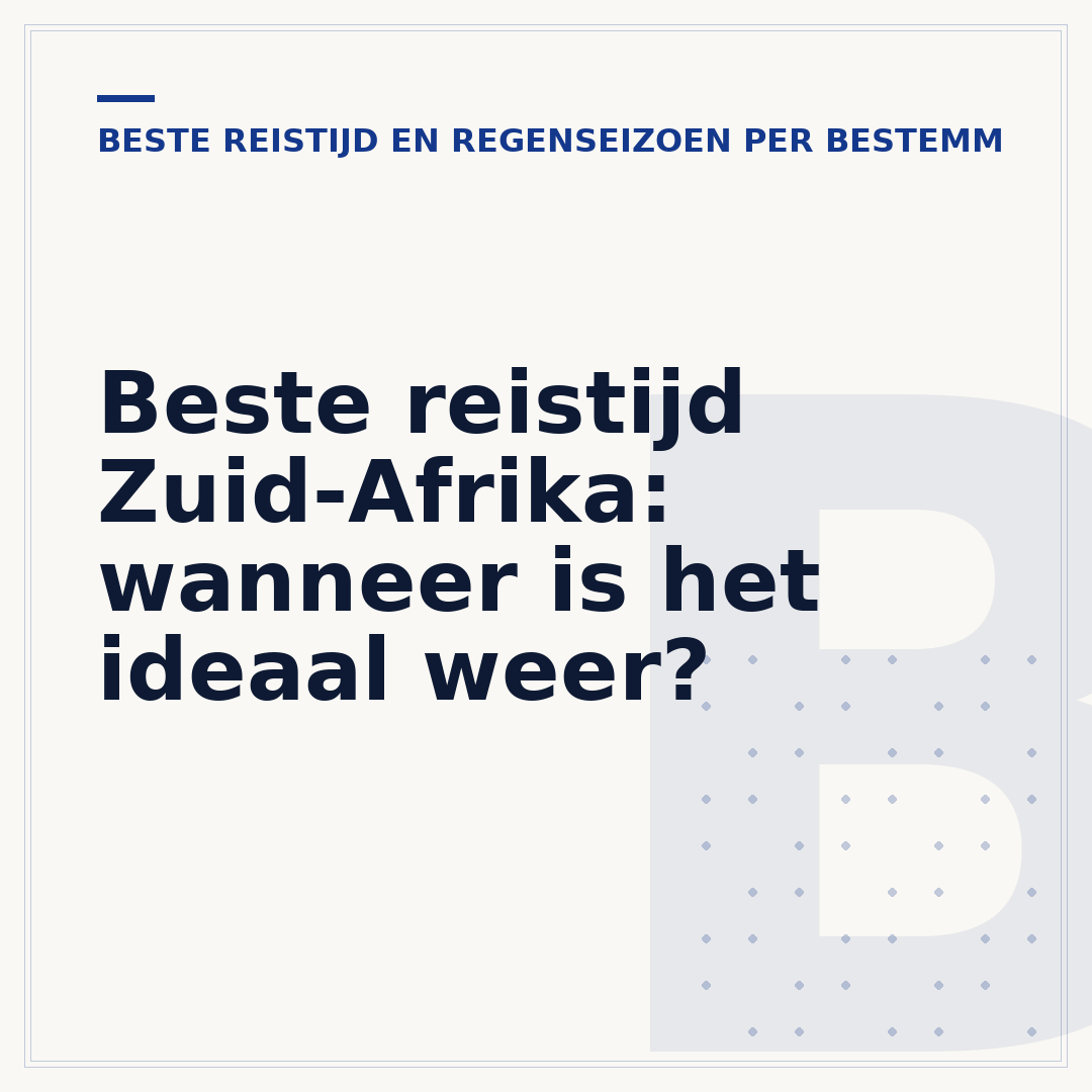 Beste reistijd Zuid-Afrika: wanneer is het ideaal weer?