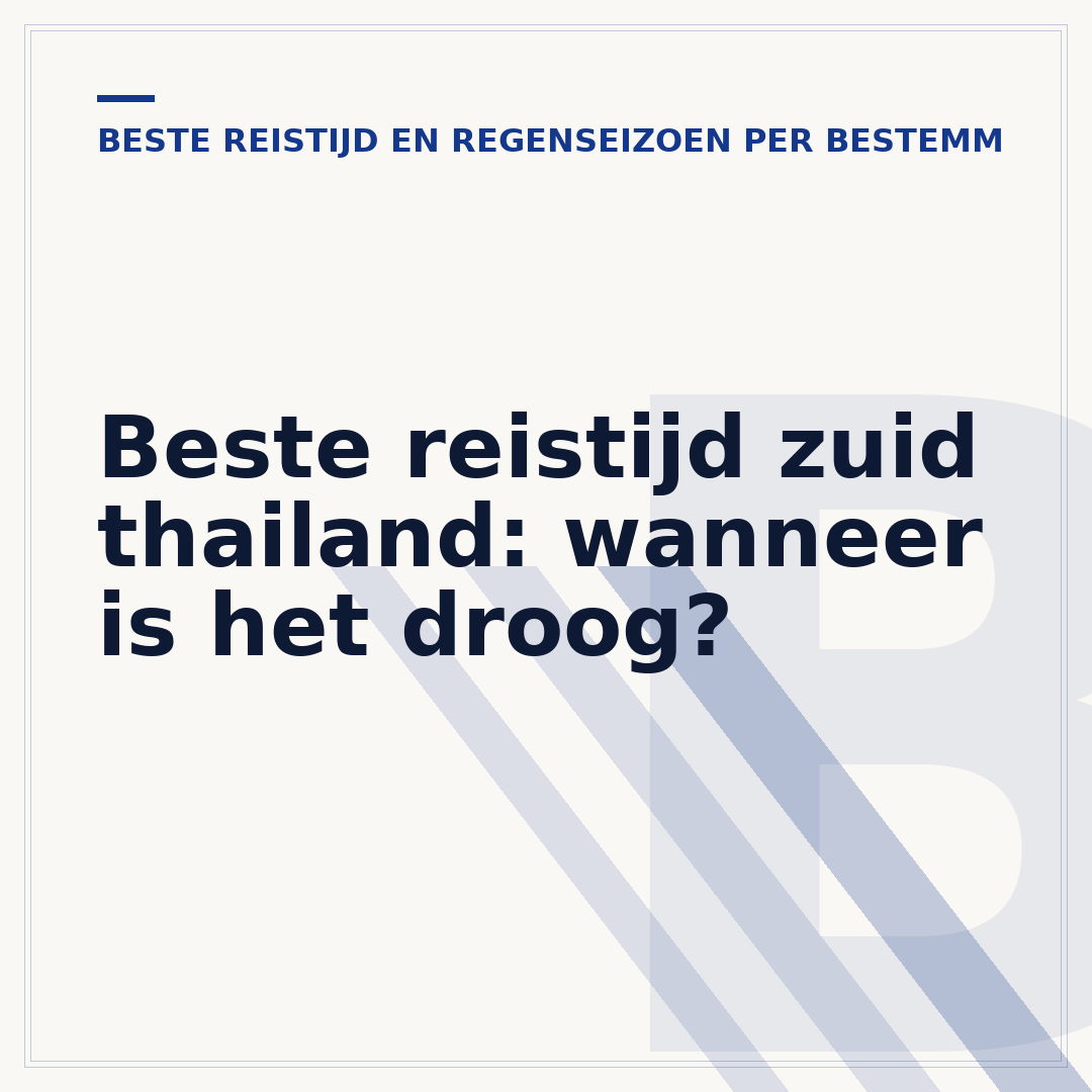 Beste reistijd zuid thailand: wanneer is het droog?