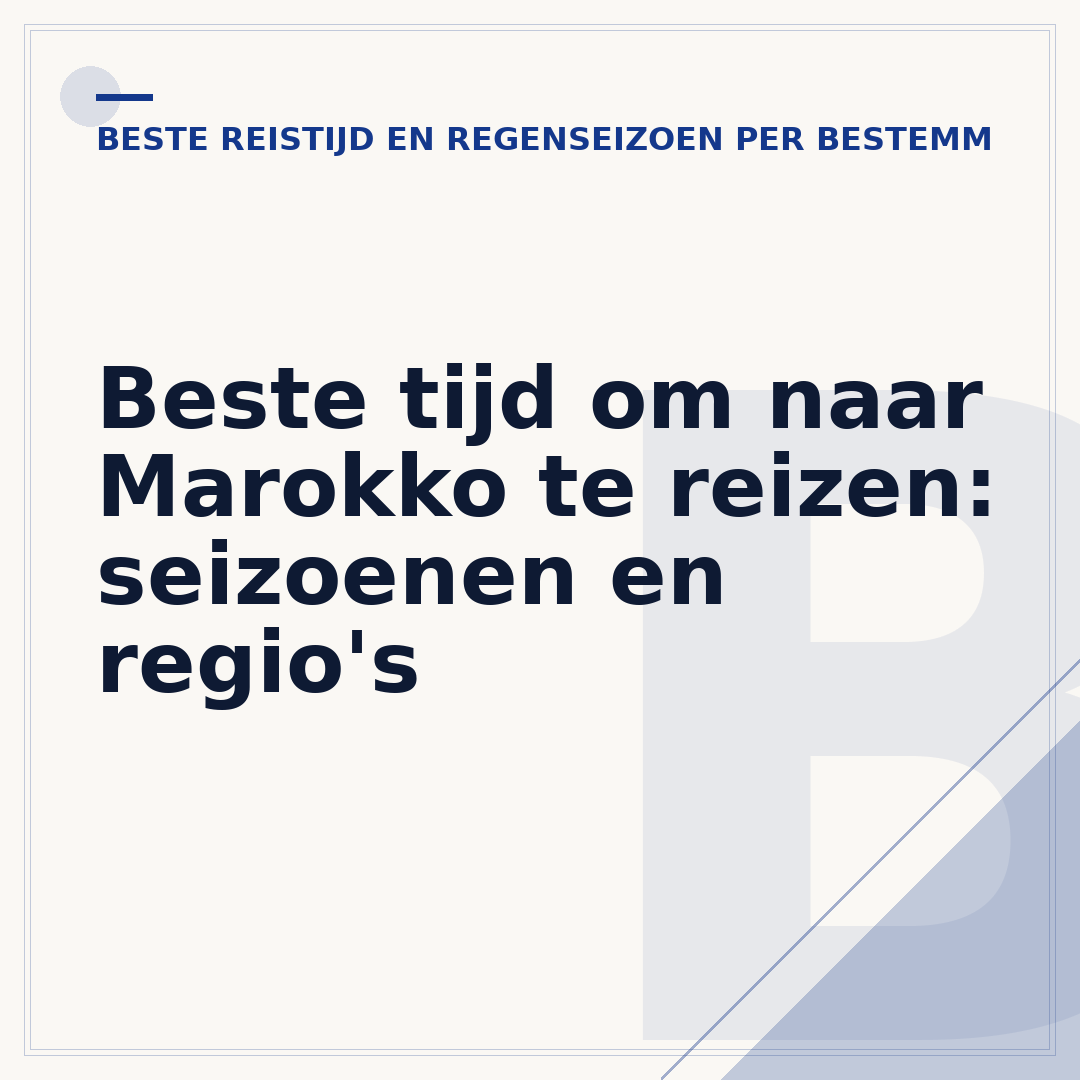 Beste tijd om naar Marokko te reizen: seizoenen en regio's