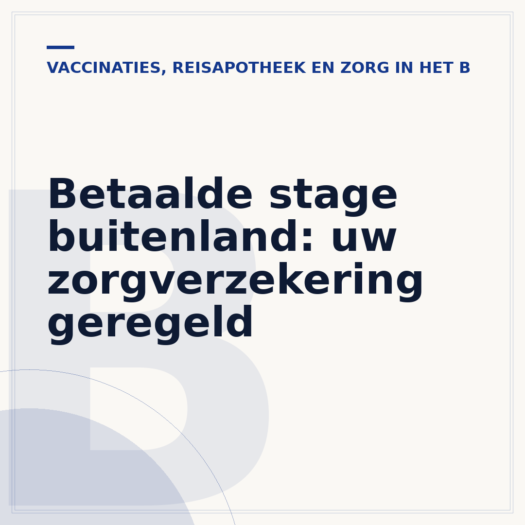 Betaalde stage buitenland: uw zorgverzekering geregeld