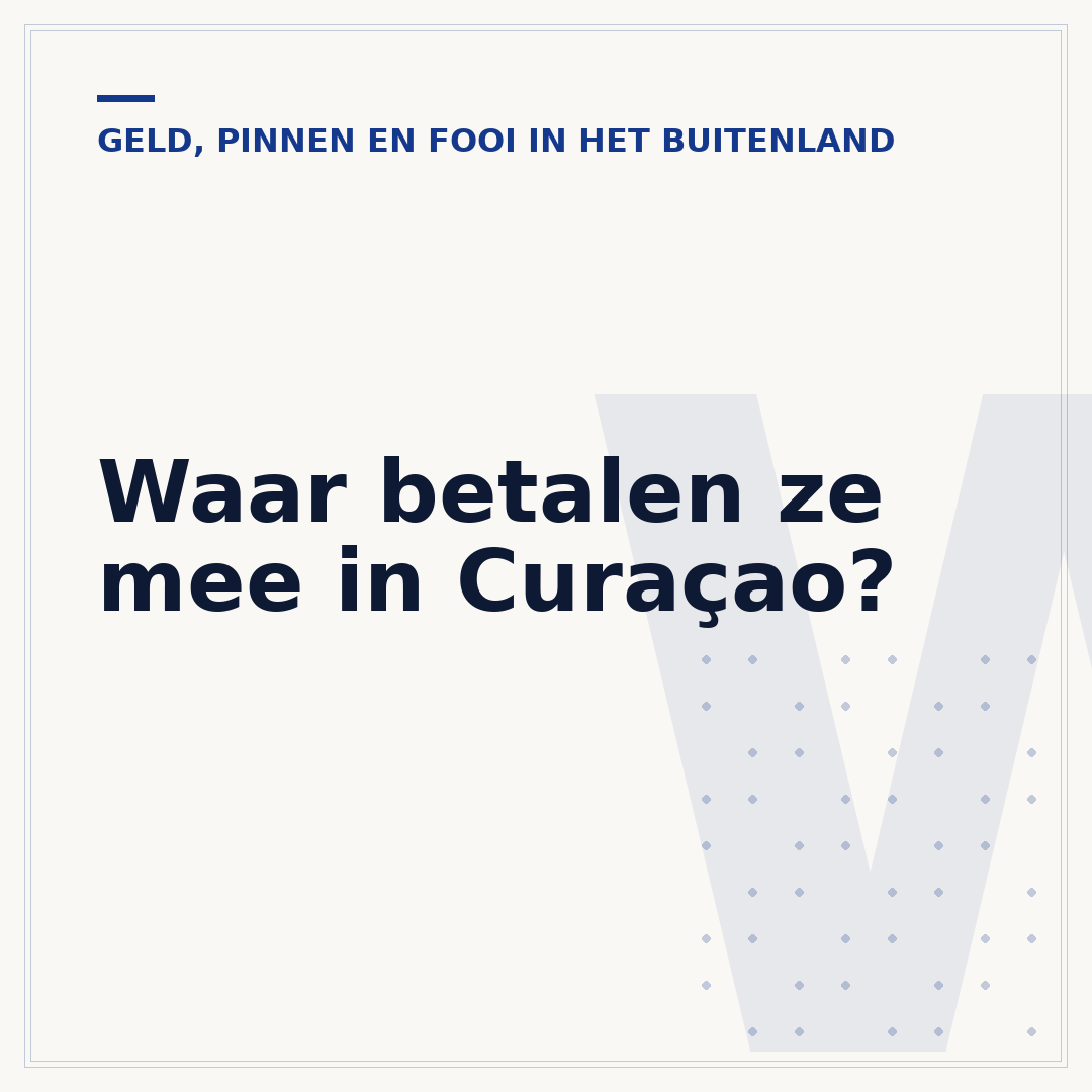 Waar betalen ze mee in Curaçao?