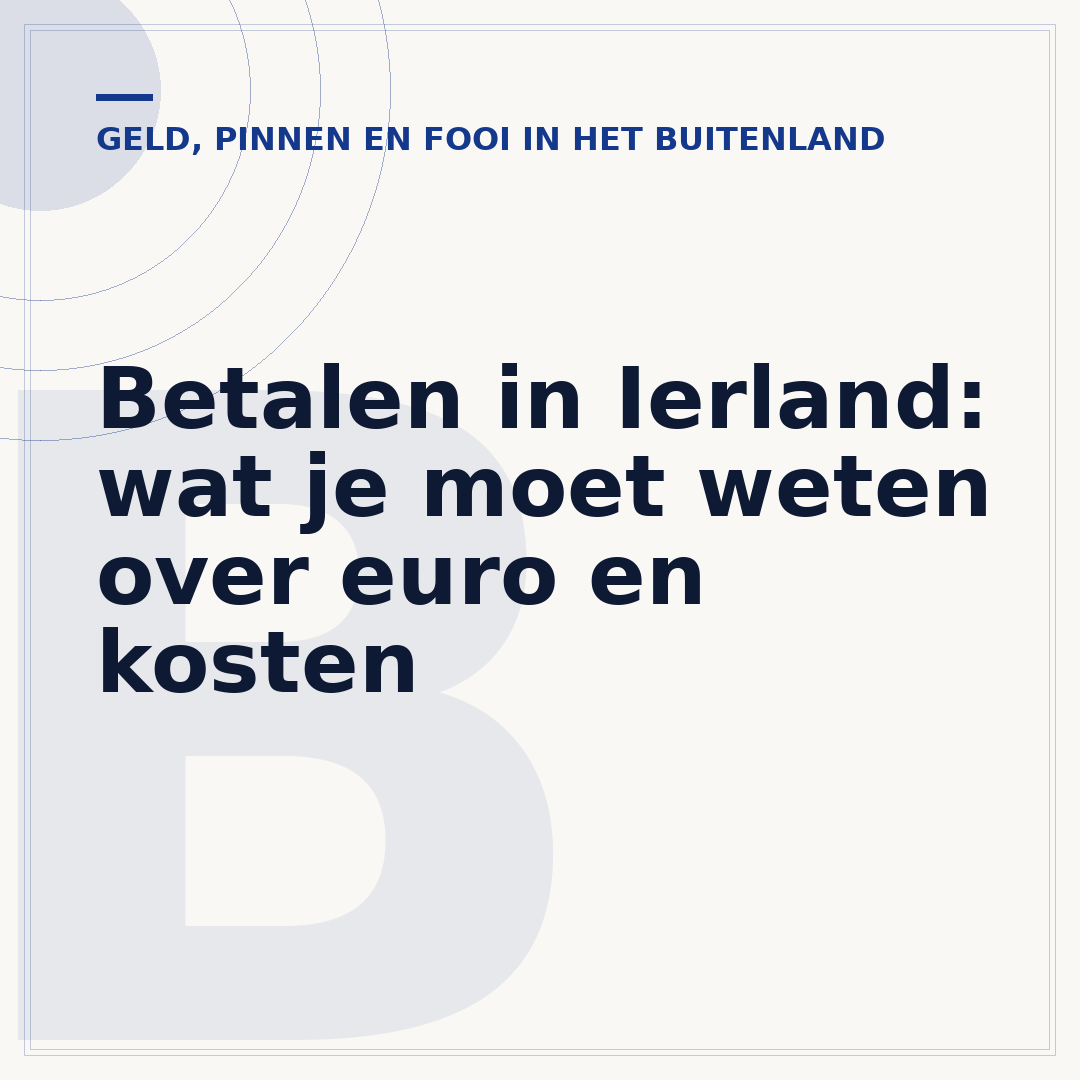 Betalen in Ierland: wat je moet weten over euro en kosten