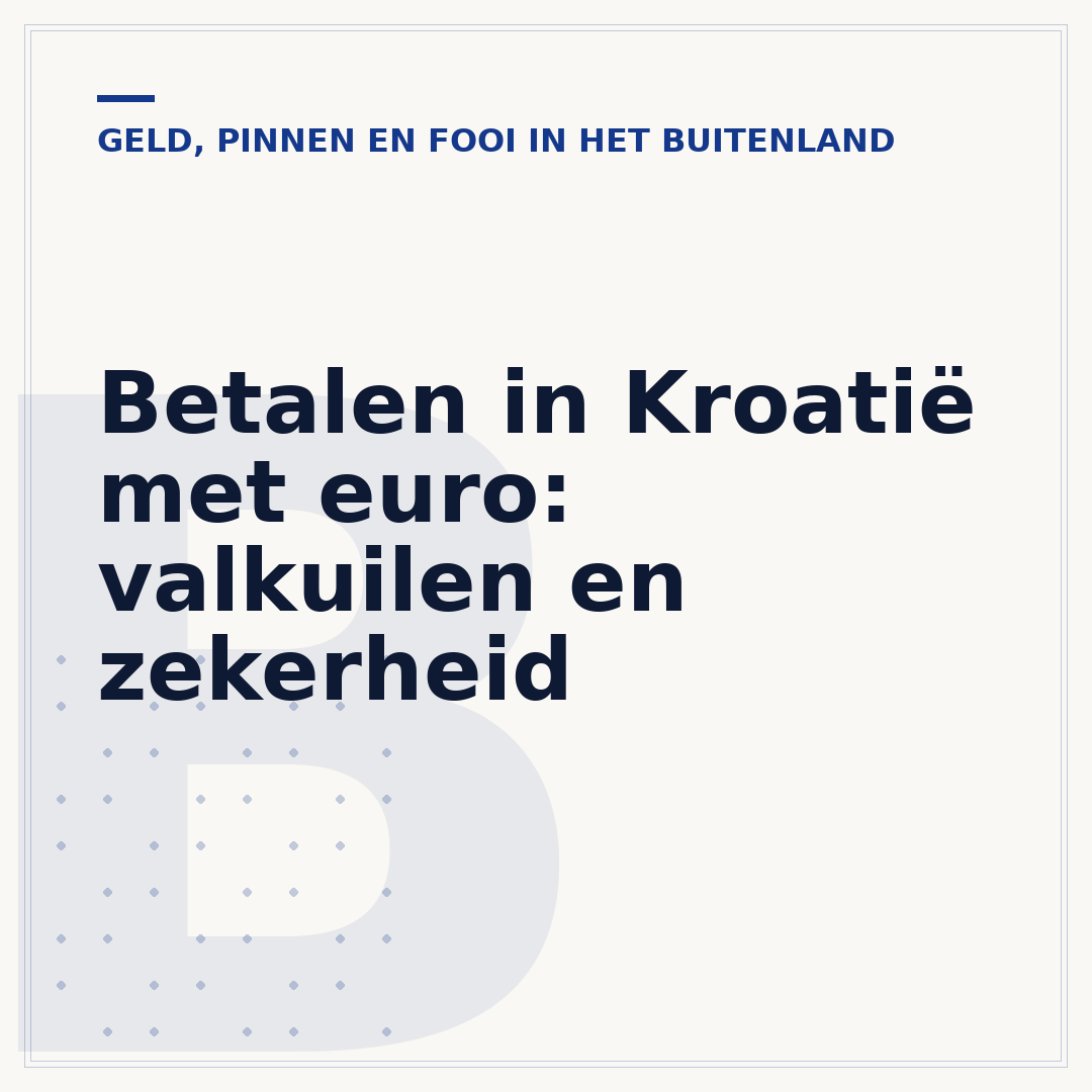 Betalen in Kroatië met euro: valkuilen en zekerheid