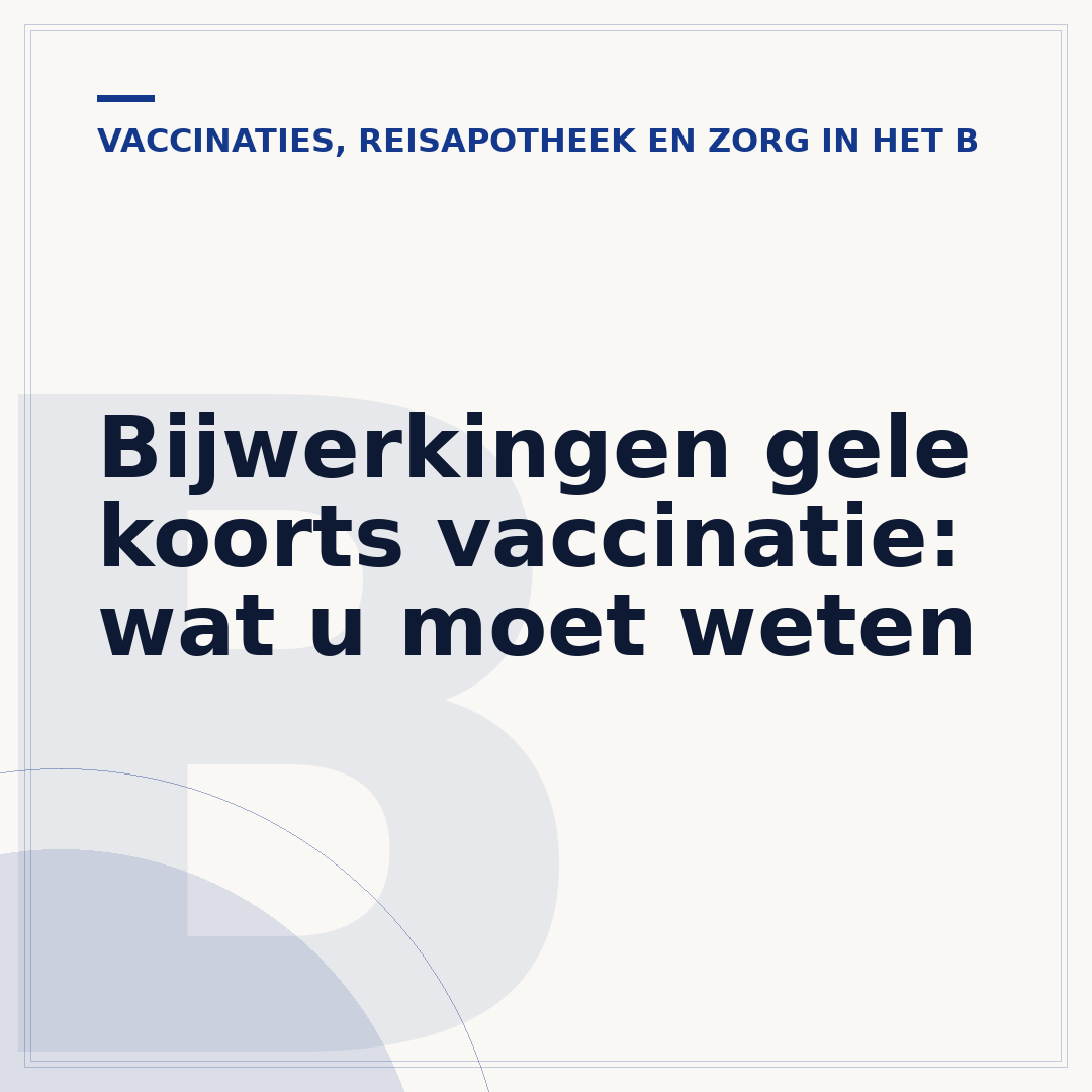 Bijwerkingen gele koorts vaccinatie: wat u moet weten