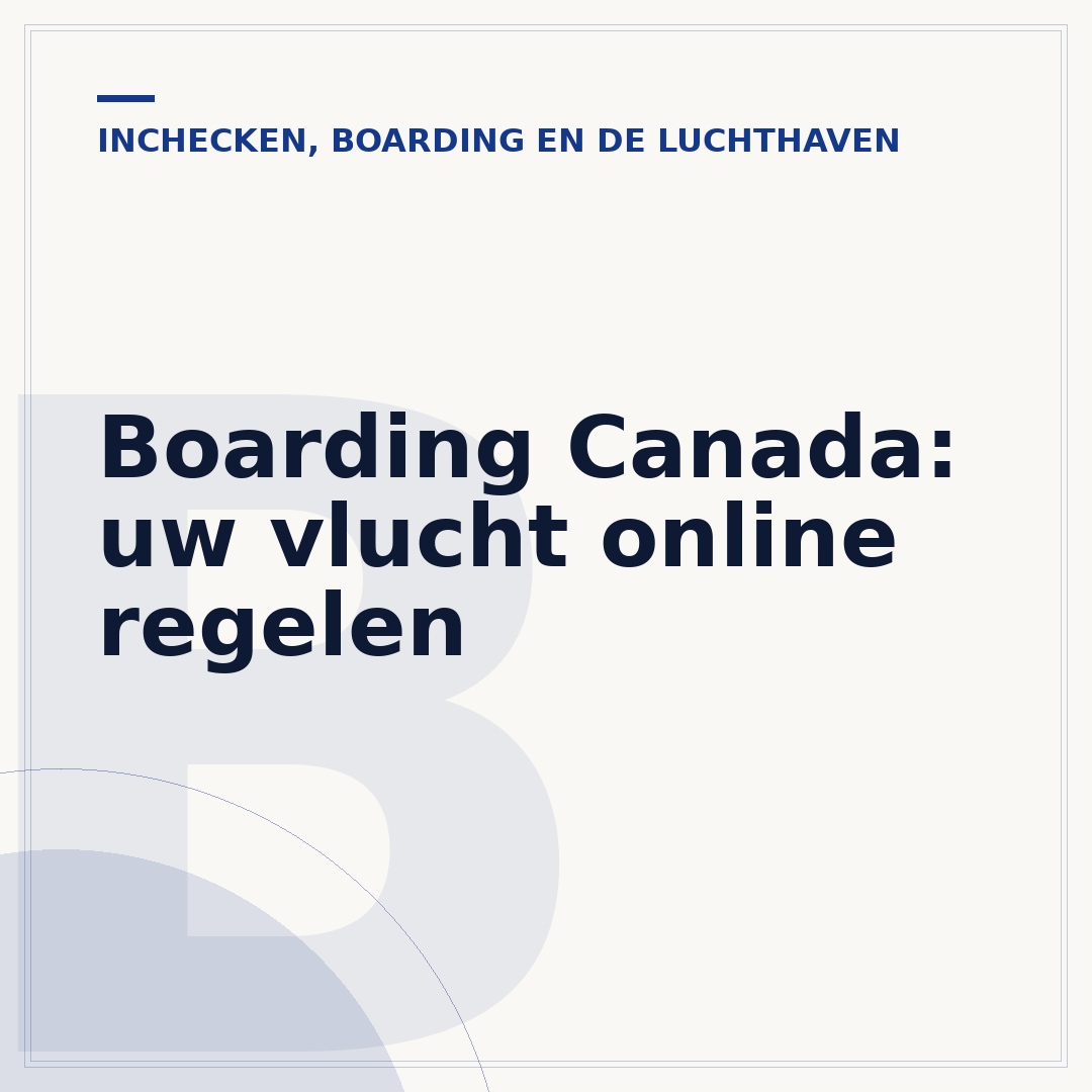 Boarding Canada: uw vlucht online regelen