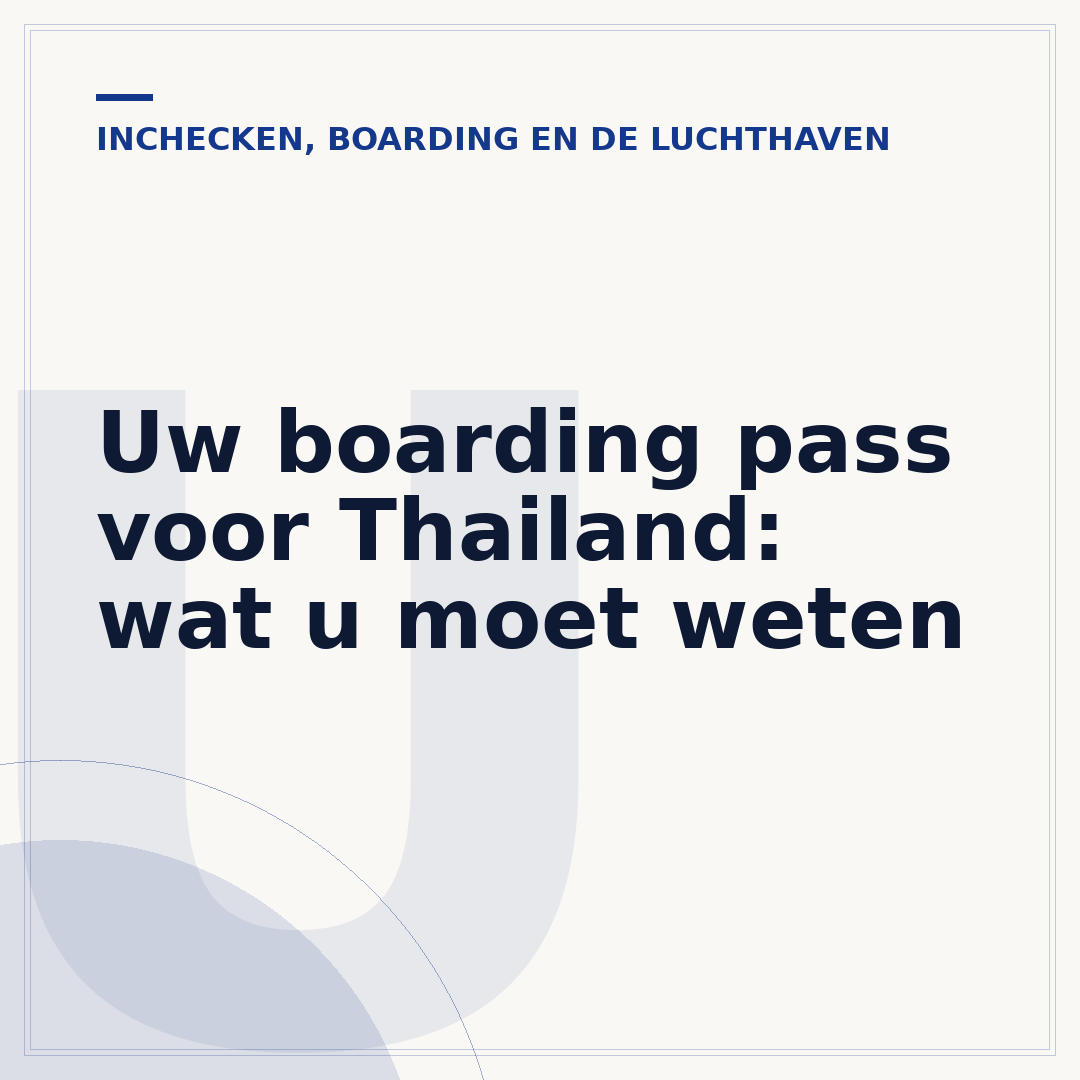 Uw boarding pass voor Thailand: wat u moet weten