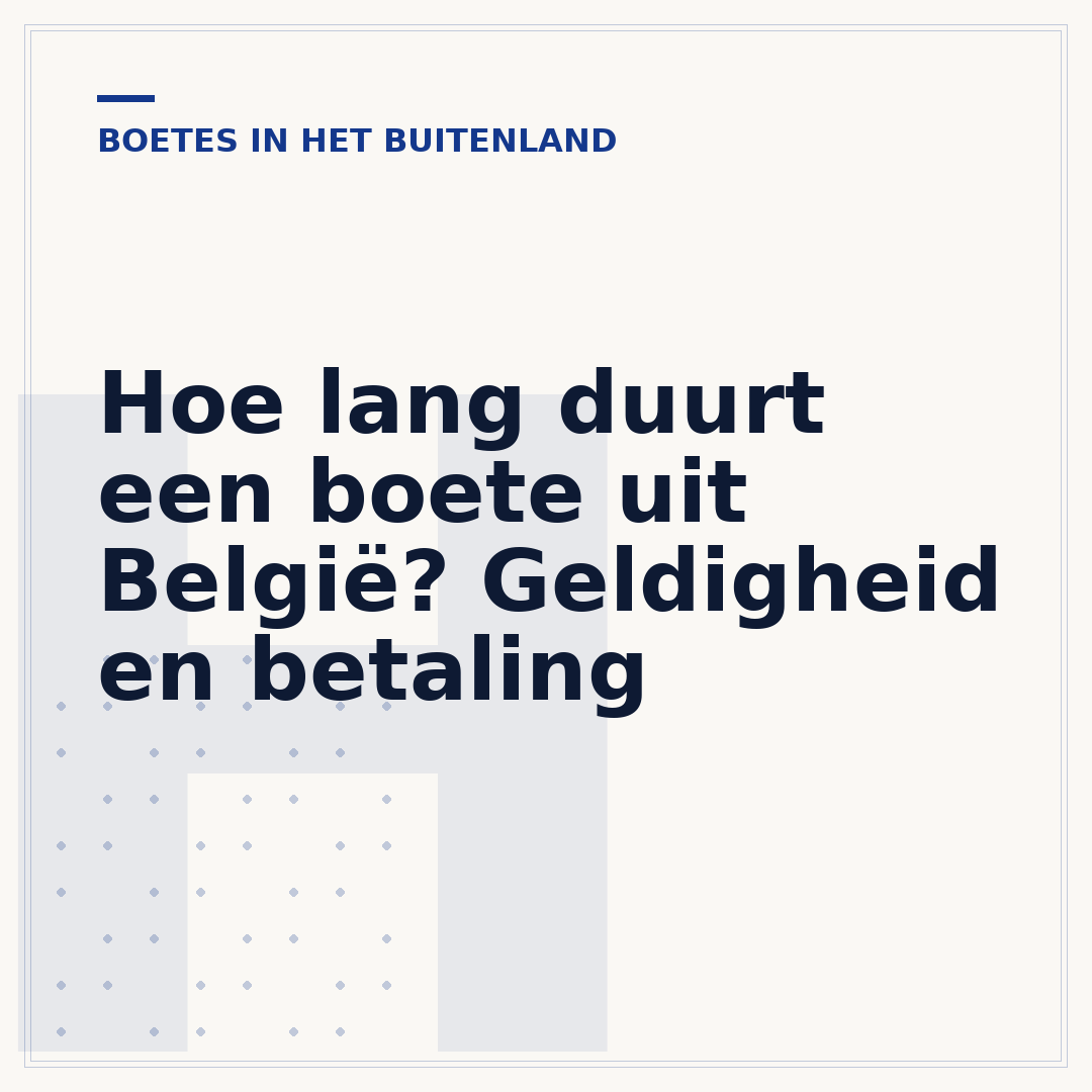 Hoe lang duurt een boete uit België? Geldigheid en betaling