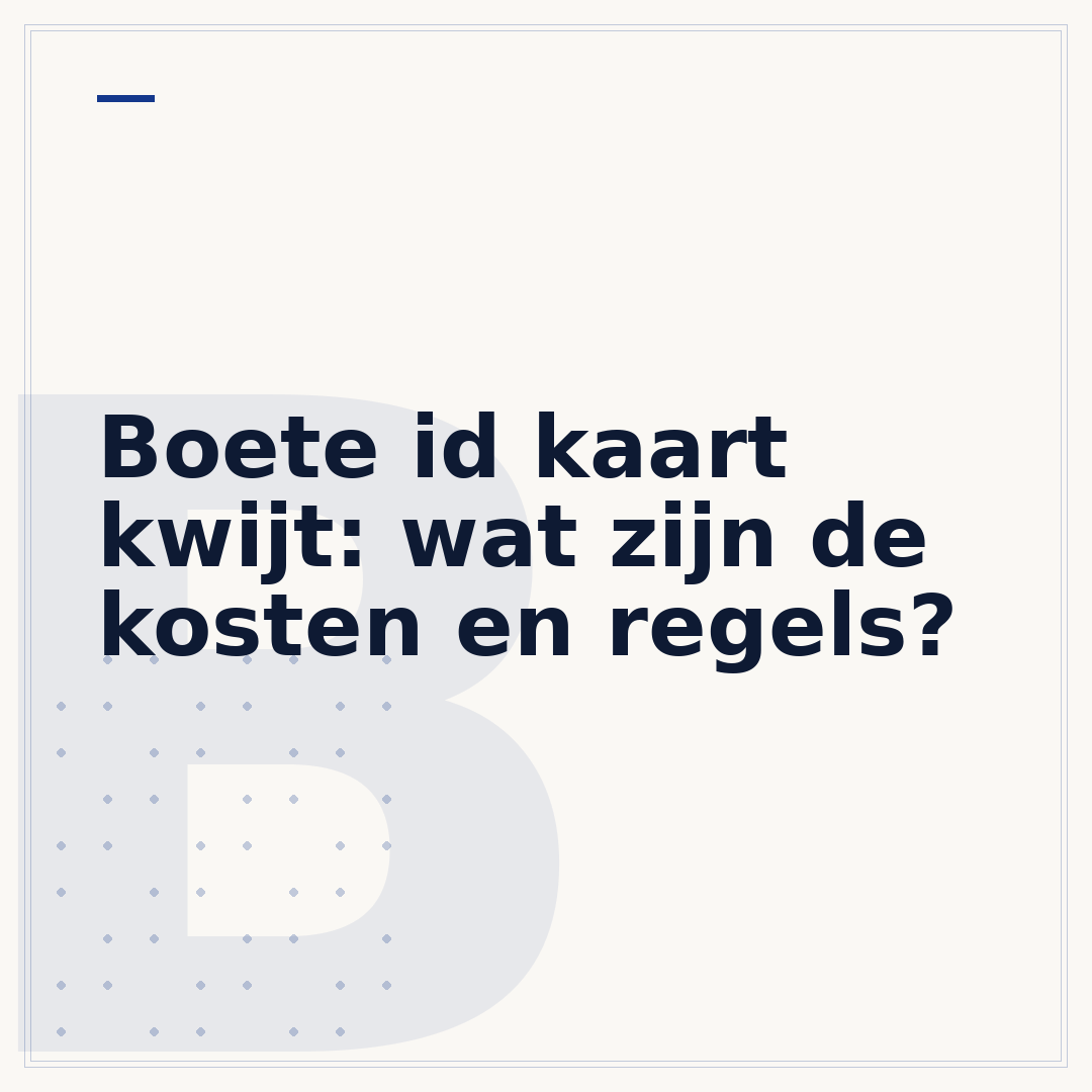 Boete id kaart kwijt: wat zijn de kosten en regels?
