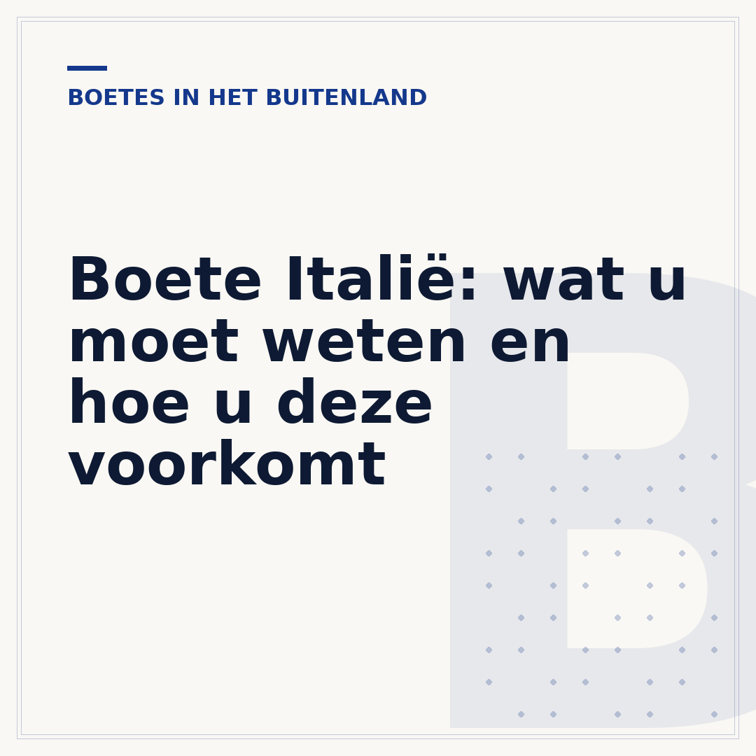 Boete Italië: wat u moet weten en hoe u deze voorkomt
