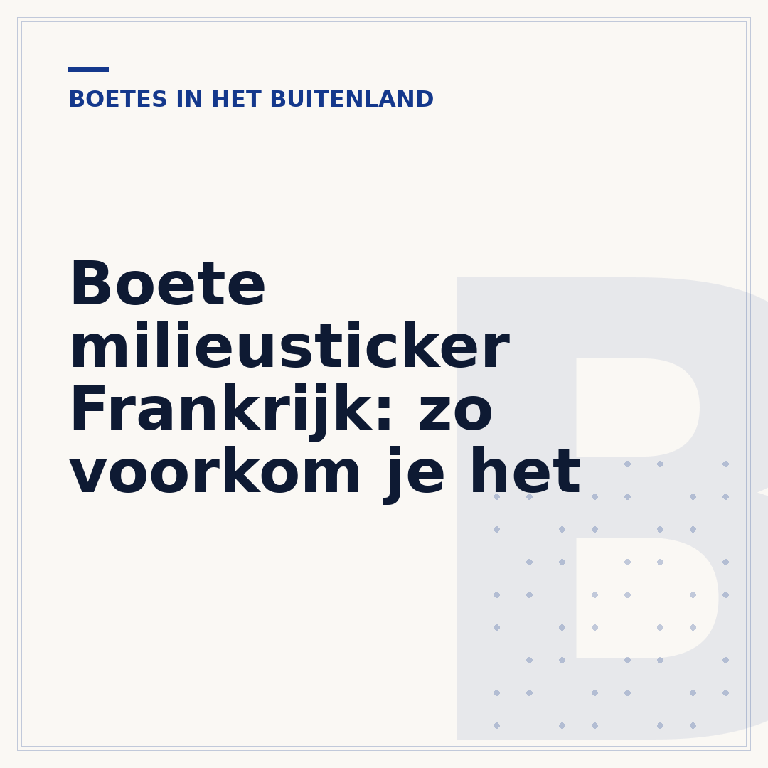 Boete milieusticker Frankrijk: zo voorkom je het
