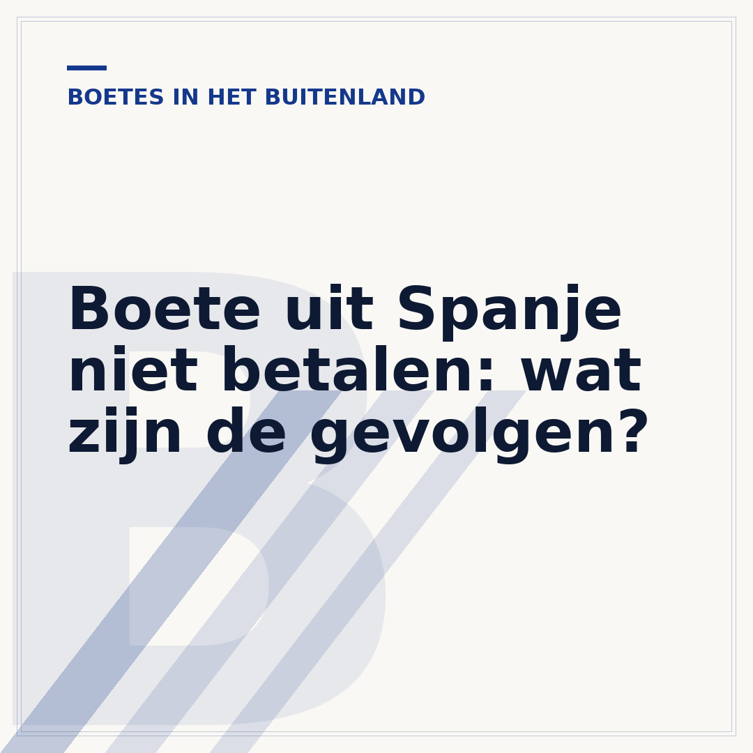 Boete uit Spanje niet betalen: wat zijn de gevolgen?