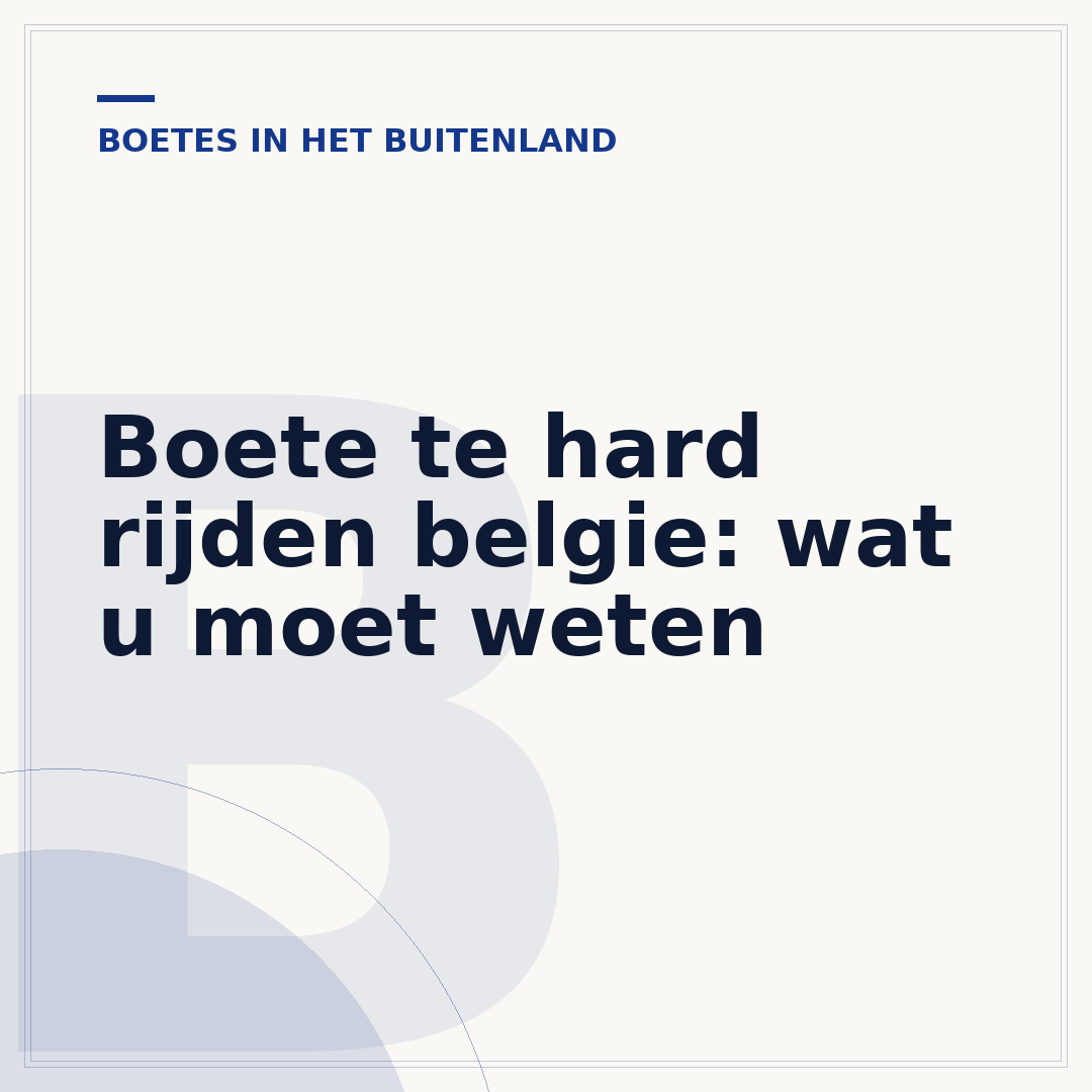 Boete te hard rijden belgie: wat u moet weten